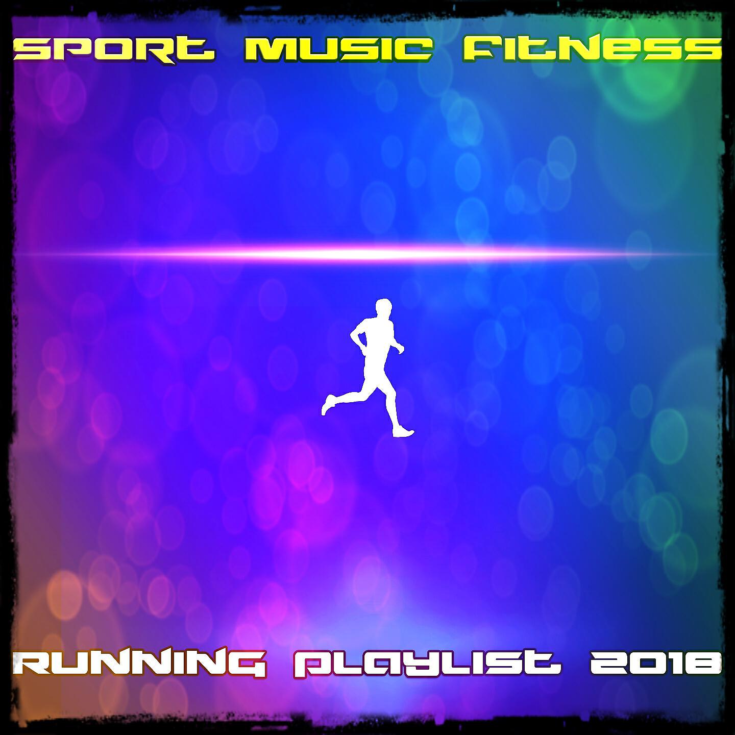 Релиз Sport Music Fitness Running Playlist 2018