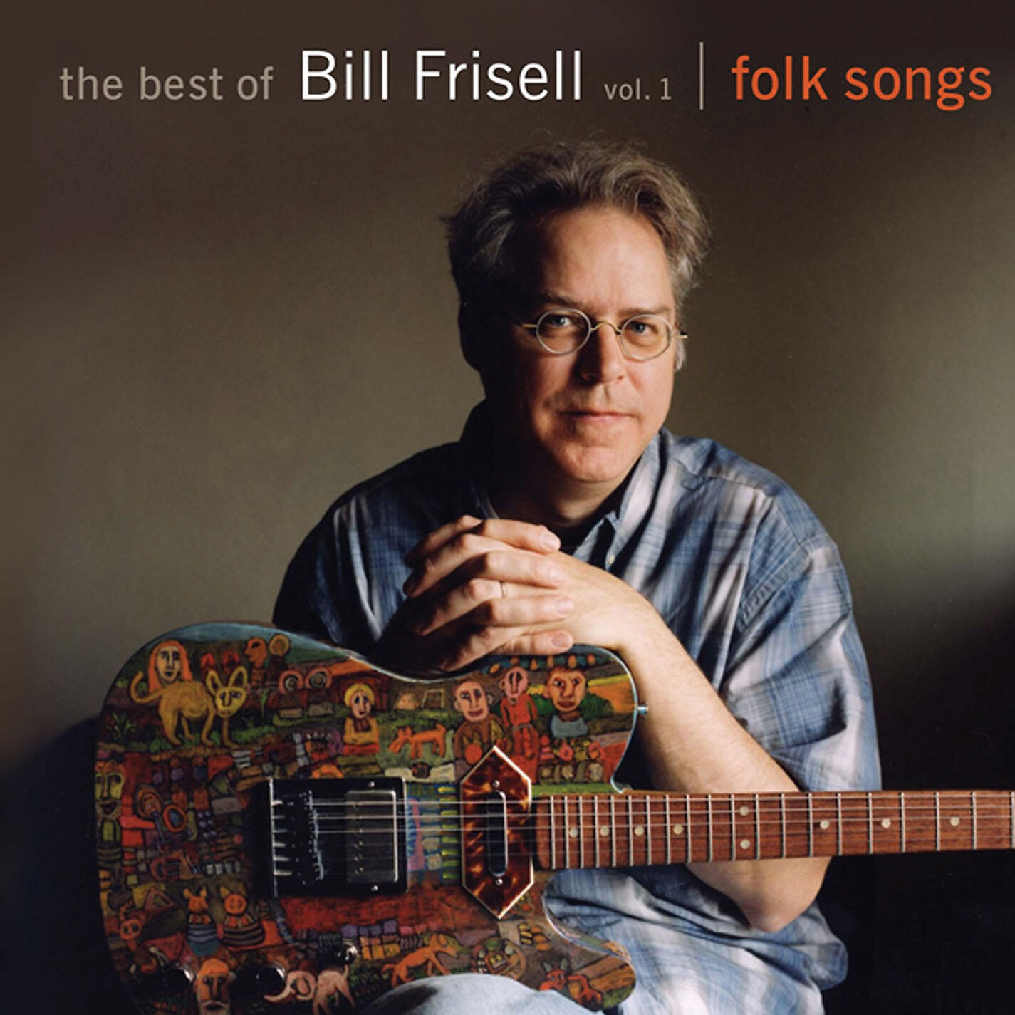 Релиз The Best of Bill Frisell, Volume 1: Folk Songs (Nonesuch store edition)