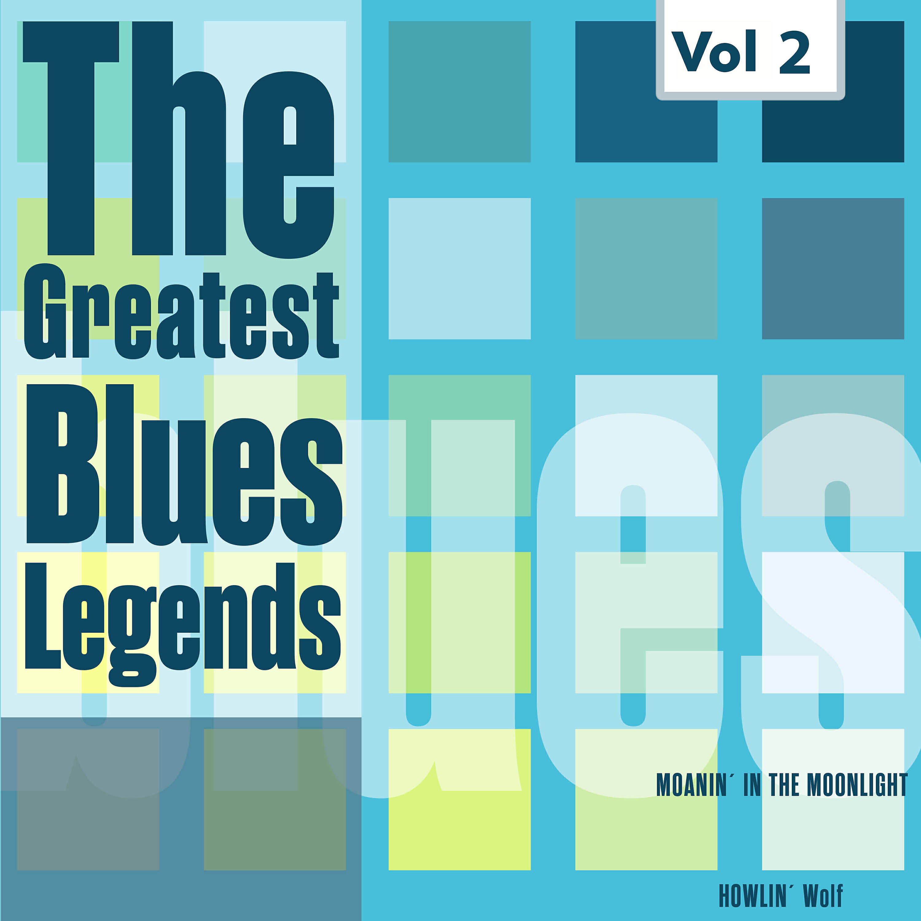 Релиз The Greatest Blues Legends - Howlin´ Wolf, Vol. 2