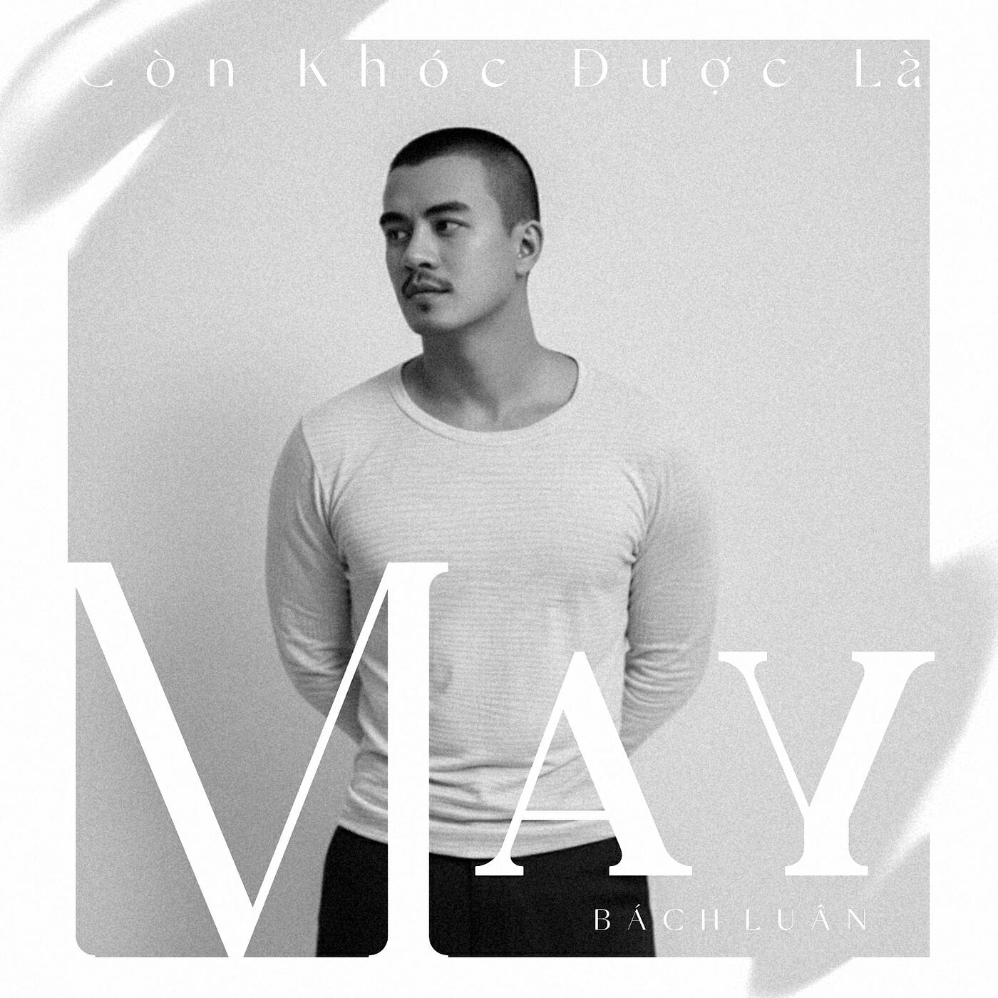 Релиз Còn Khóc Được Là May