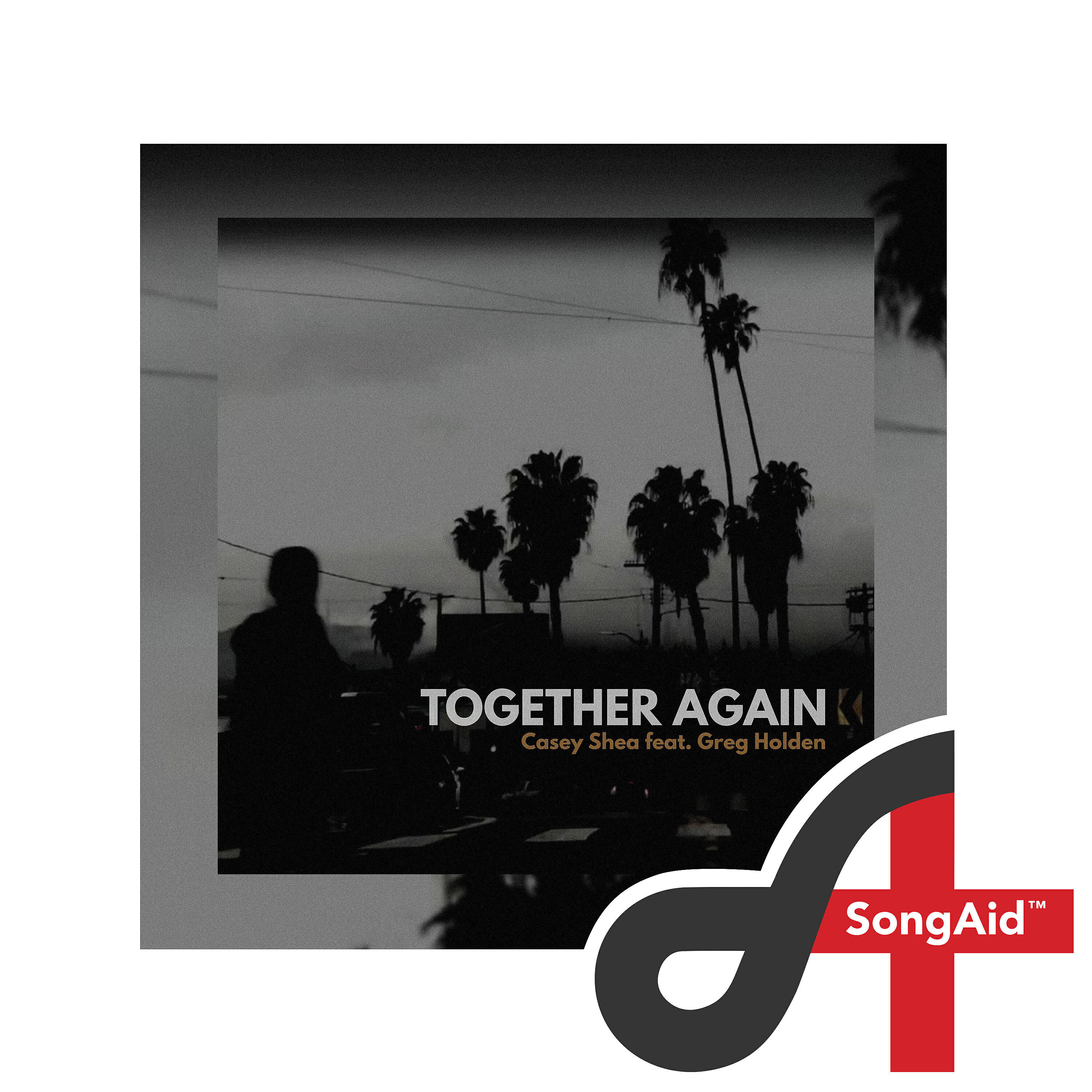 Релиз Together Again (SongAid)