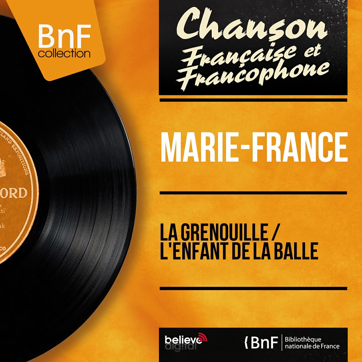 Релиз La grenouille / L'enfant de la balle (Mono Version)