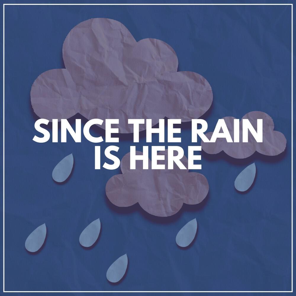 Релиз Since the Rain Is Here