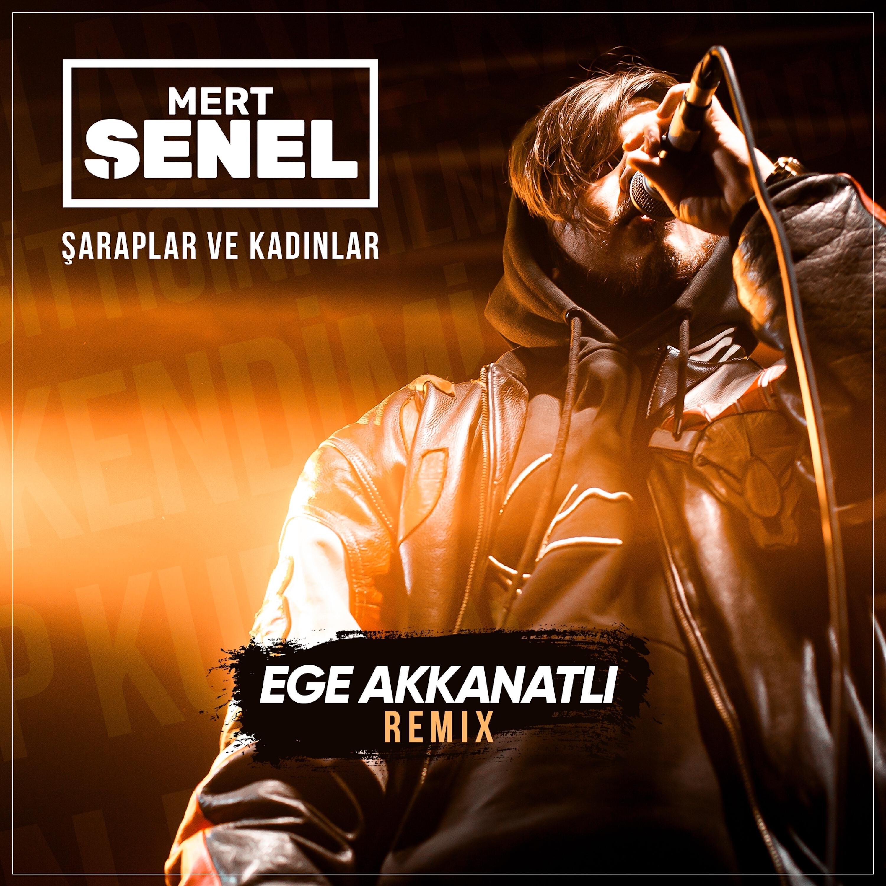 Трек Şaraplar ve Kadınlar (Ege Akkanatlı Remix)