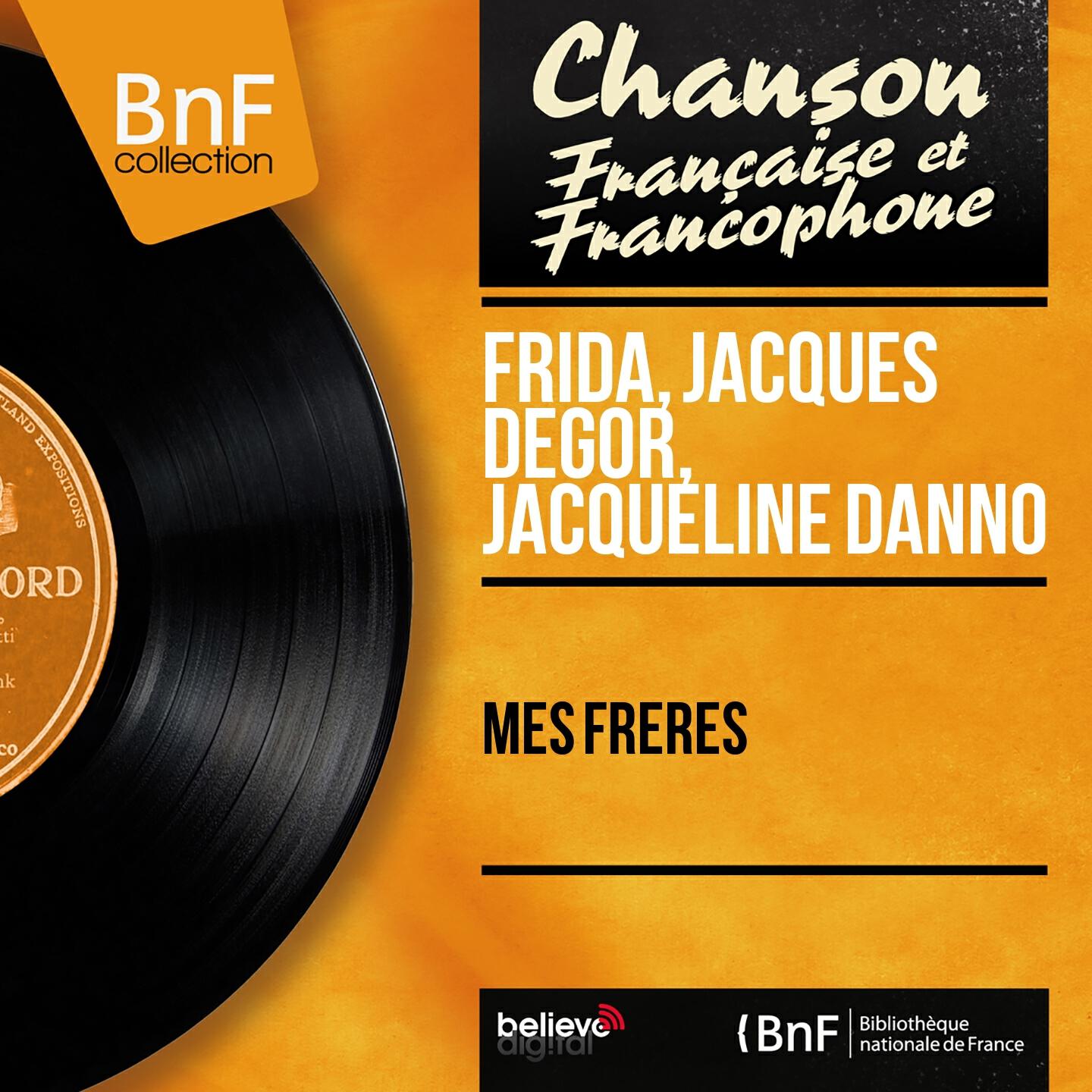 Релиз Mes frères (Mono Version)