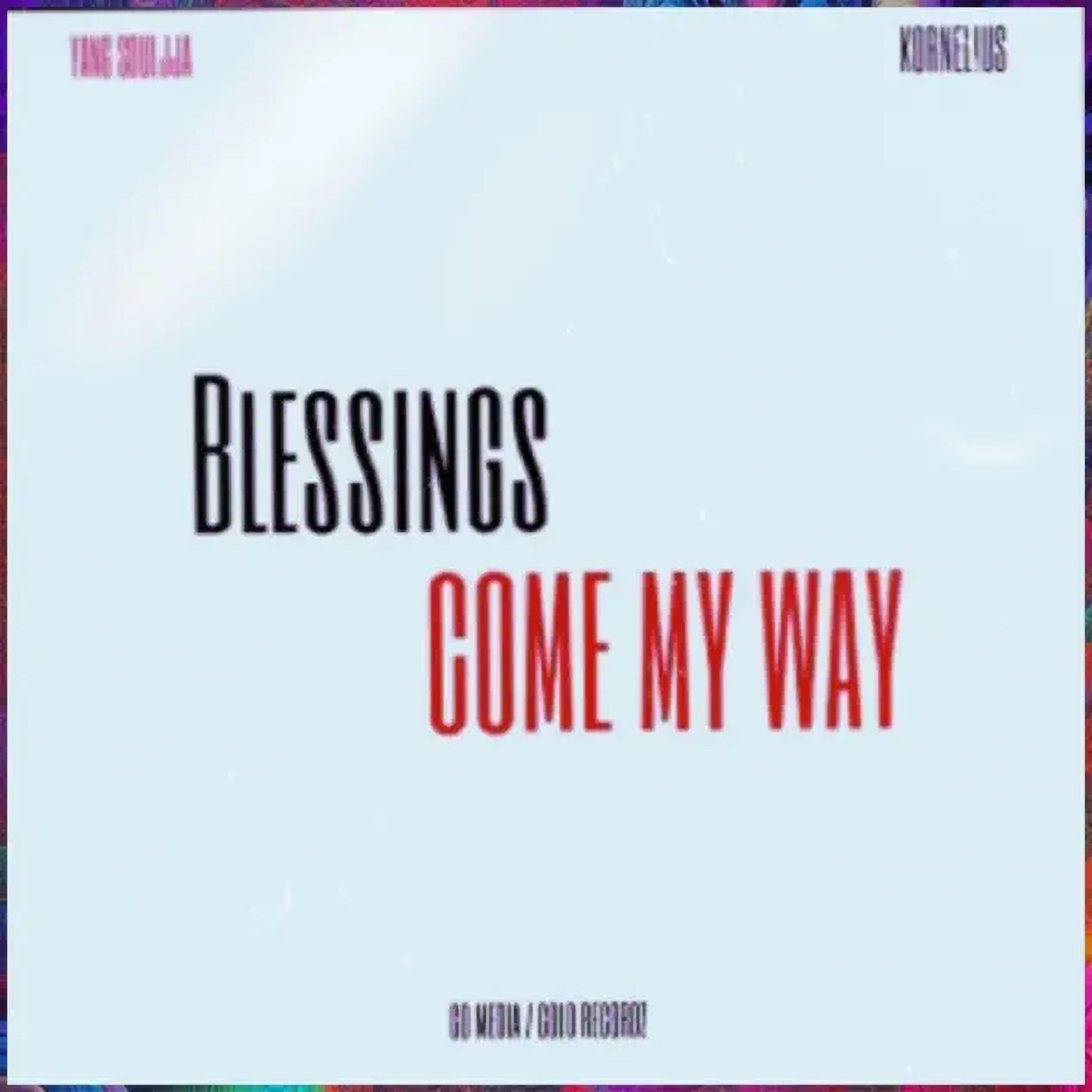 Релиз Blessings (Come My Way)