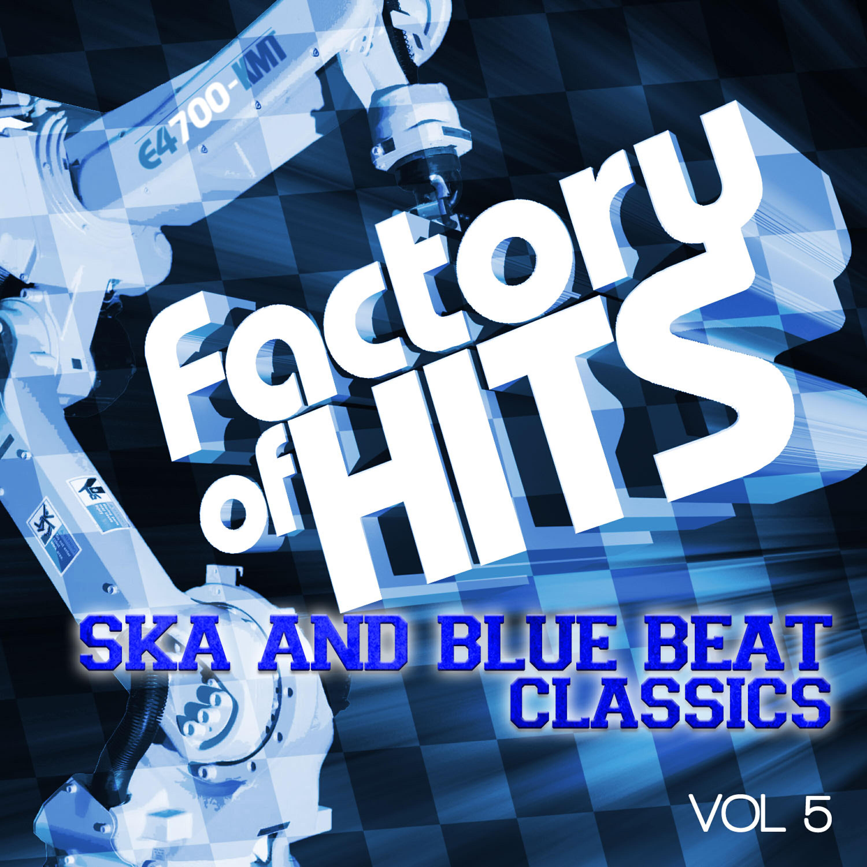 Релиз Factory of Hits - Ska and Blue Beat Classics, Vol. 5