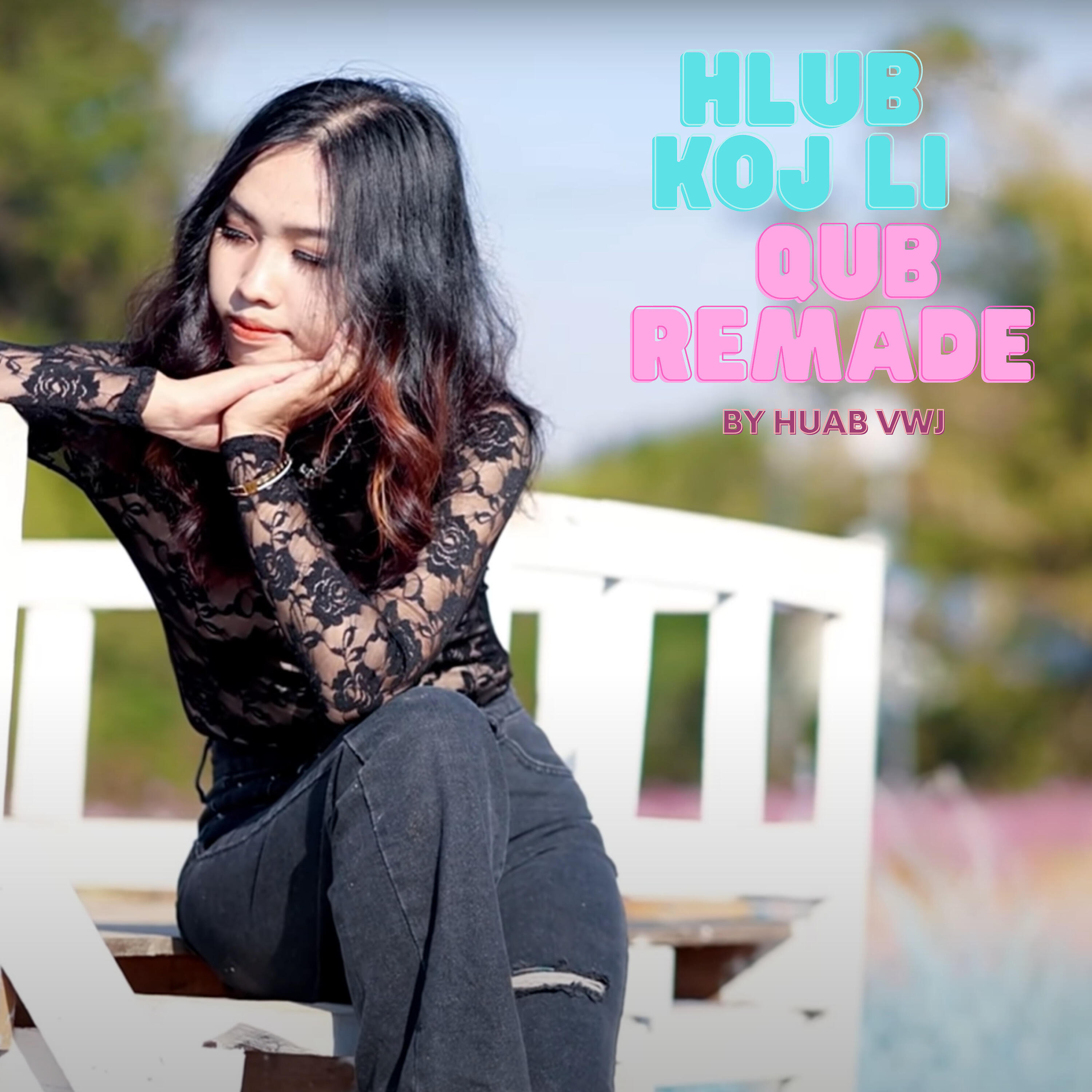 Релиз Hlub Koj Li Qub Remade