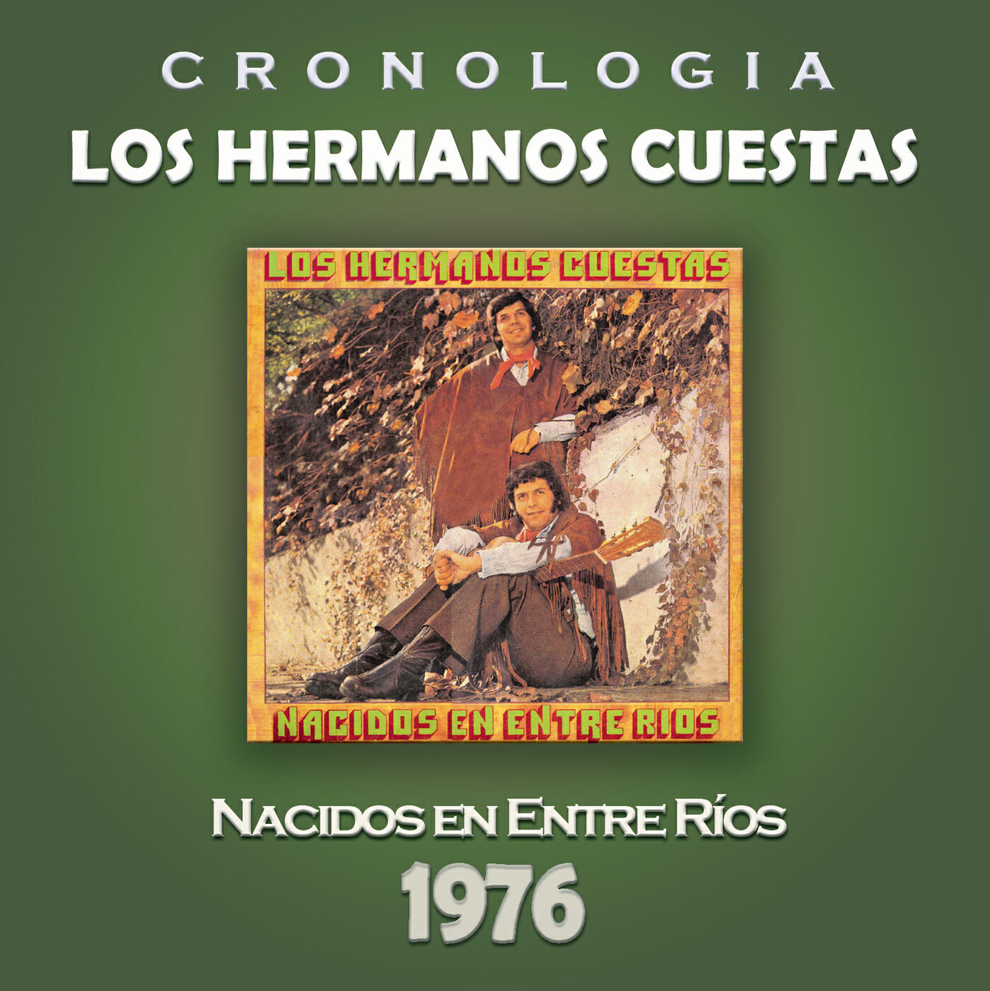 Релиз Los Hermanos Cuestas Cronología - Nacidos en Entre Ríos (1976)