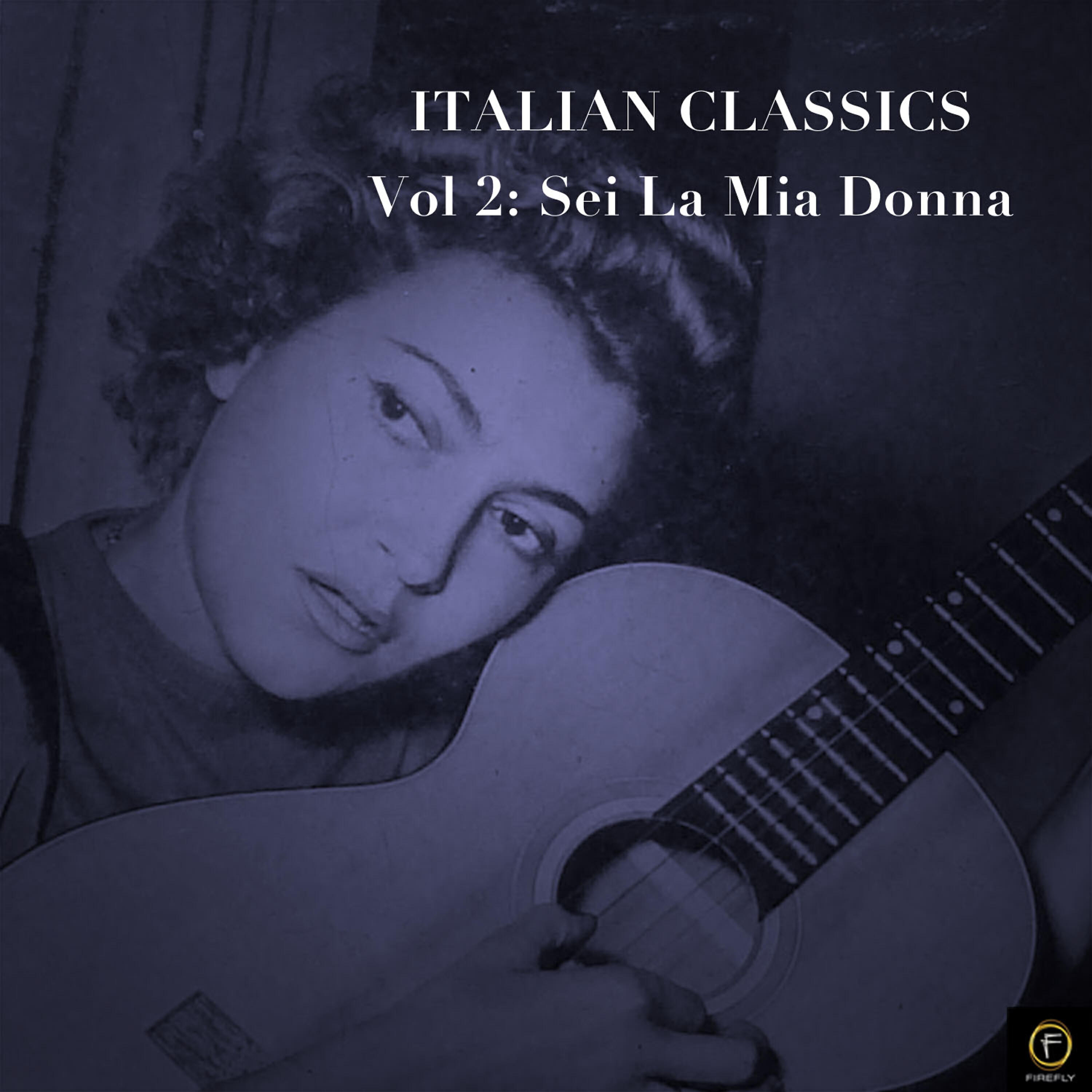 Релиз Italian Classics, Vol. 2: Sei La Mia Donna