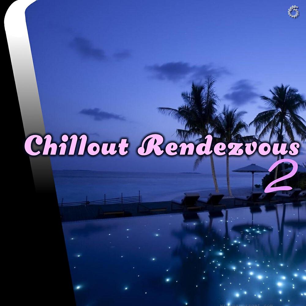 Релиз Chillout Rendezvous 2