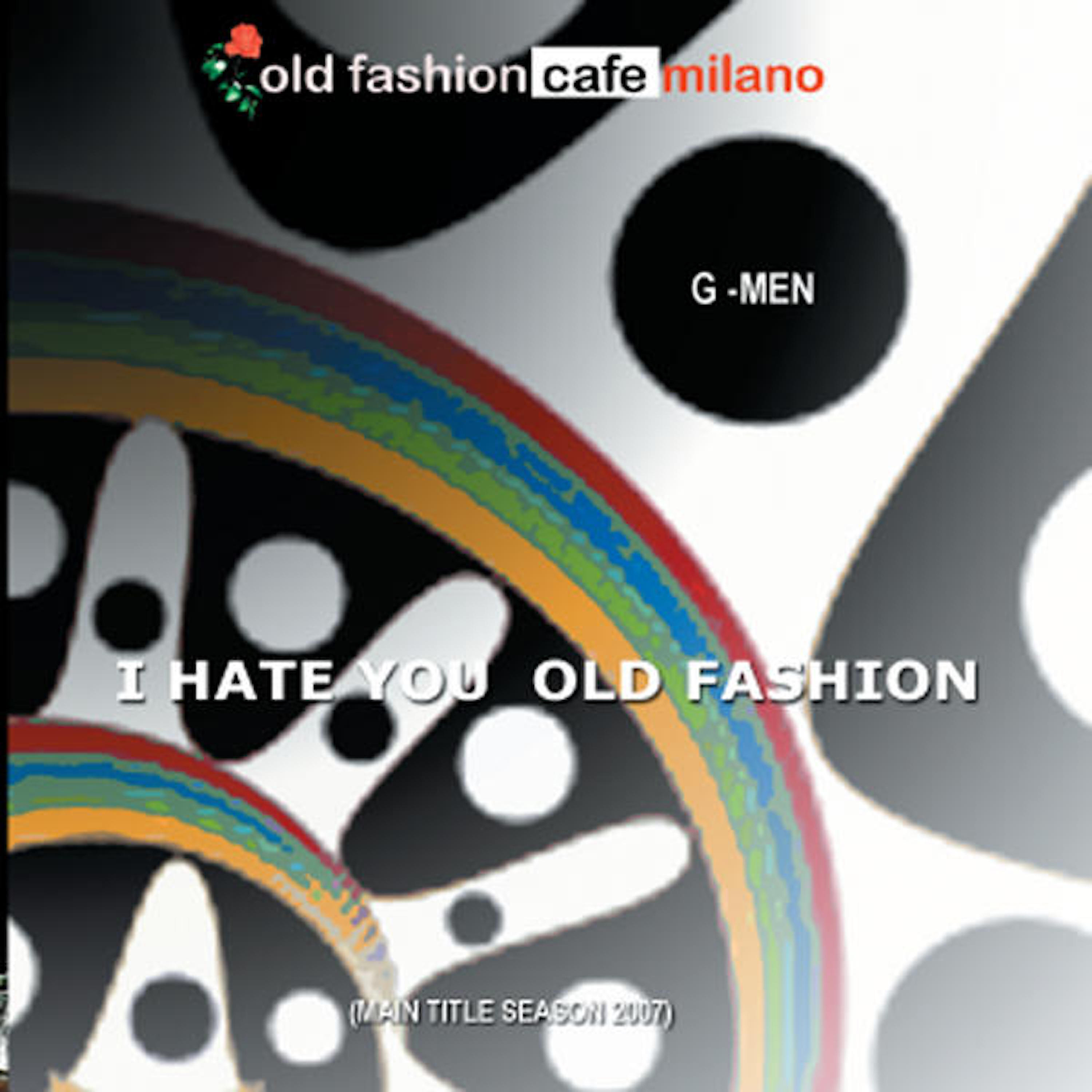 Релиз I Hate You Old Fashion