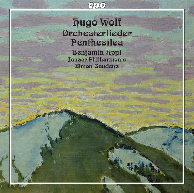 Релиз Wolf: Orchesterlieder & Penthesilea