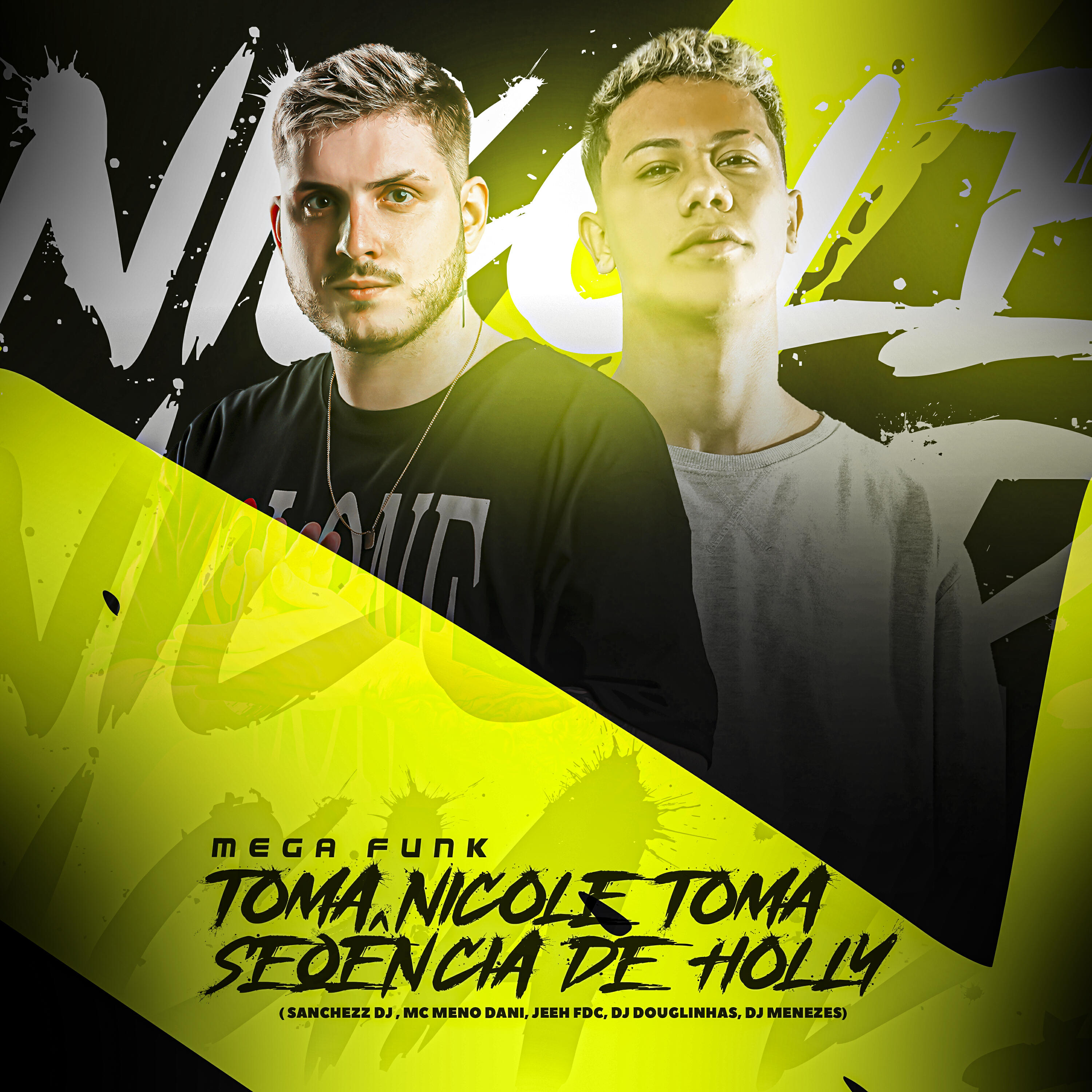 Релиз MEGA FUNK TOMA NICOLE TOMA SEQUENCIA DE HOLLY (feat. DJ Jeeh FDC & DJ Menezes)