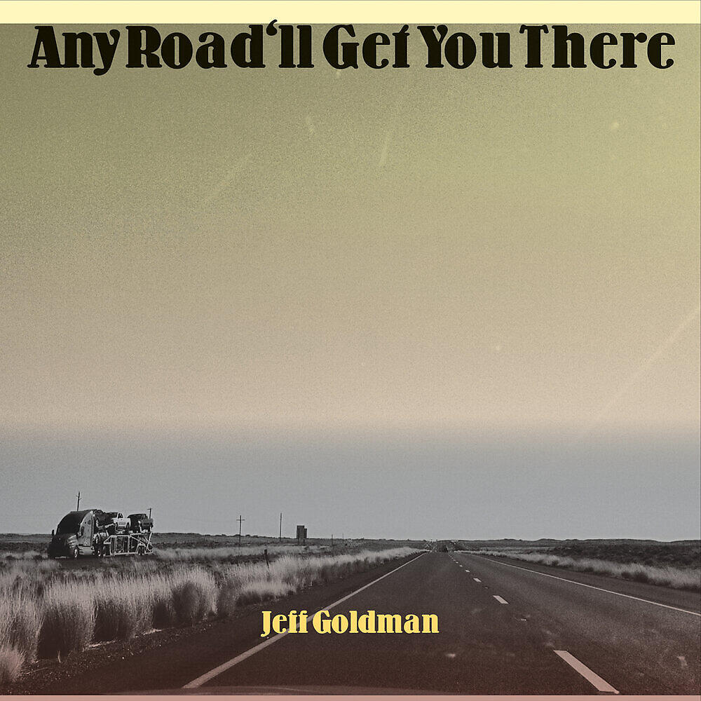 Релиз Any Road'll Get You There