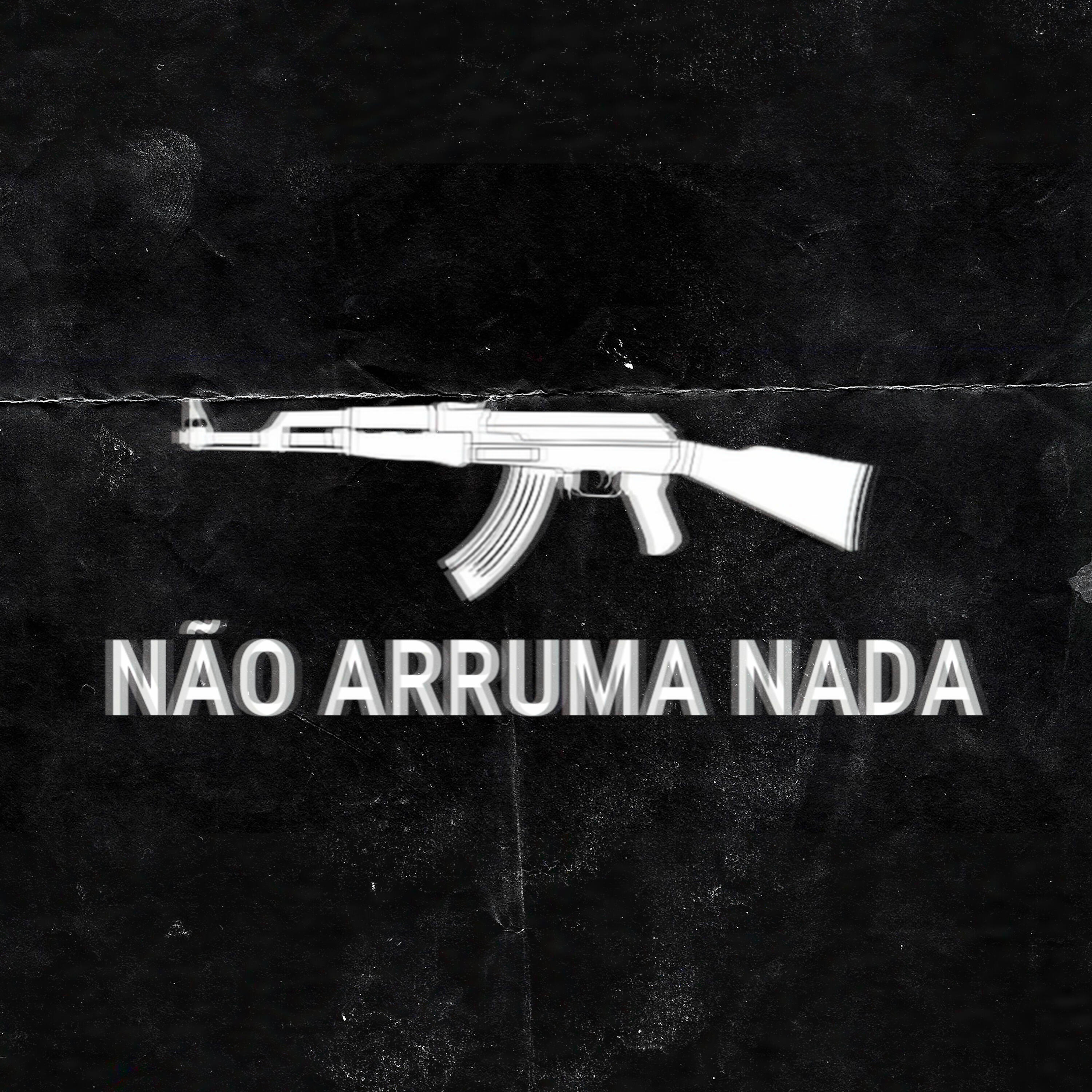 Релиз Não Arruma Nada