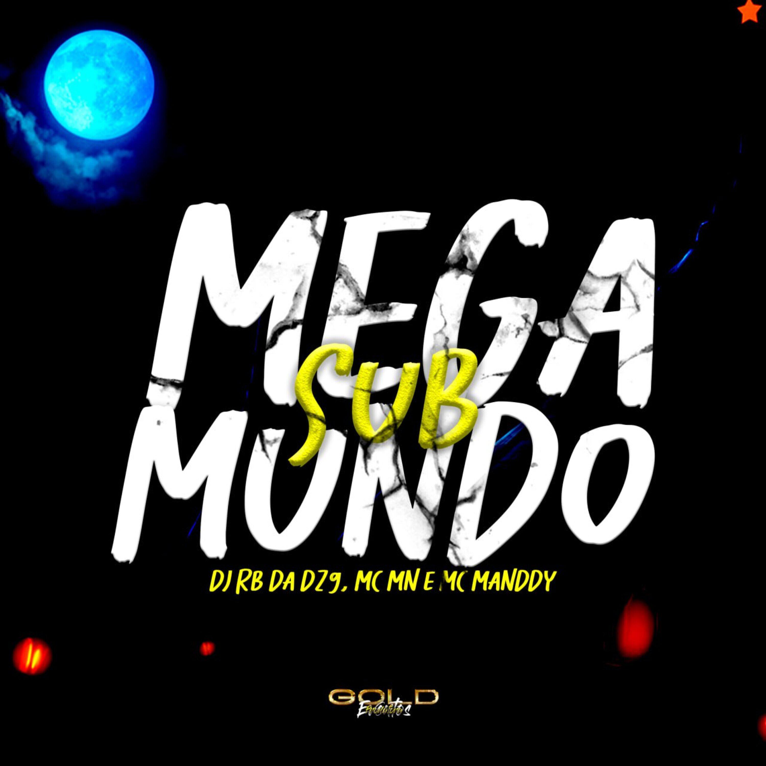 Скачать песню DJ RB DA DZ9, MC MN, MC Manddy - Méga Sub Mundo бесплатно в MP3 для Android и iOS