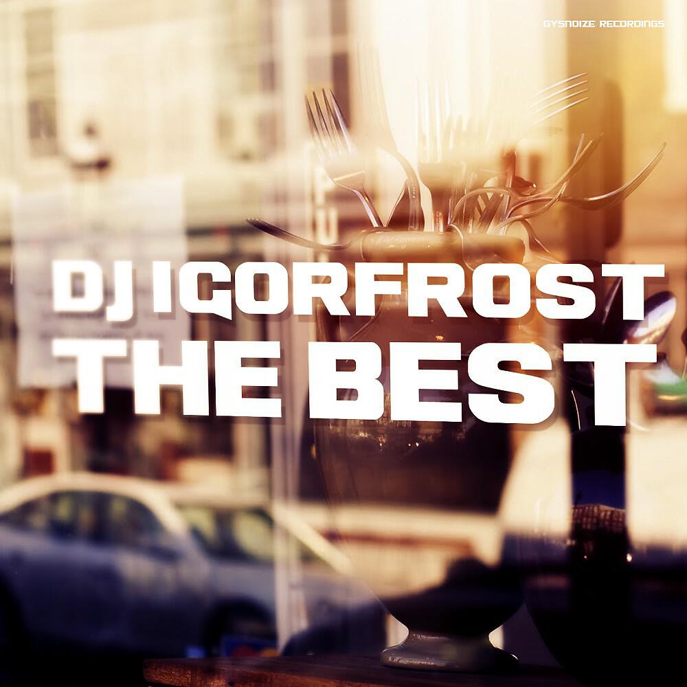 Релиз DJ Igorfrost - The Best