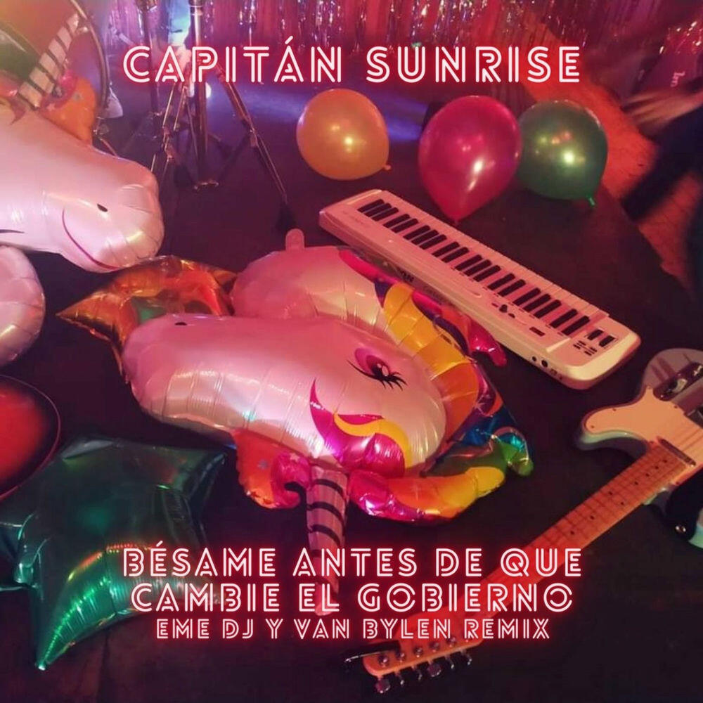 Релиз Bésame antes de que cambie el gobierno (Remix)