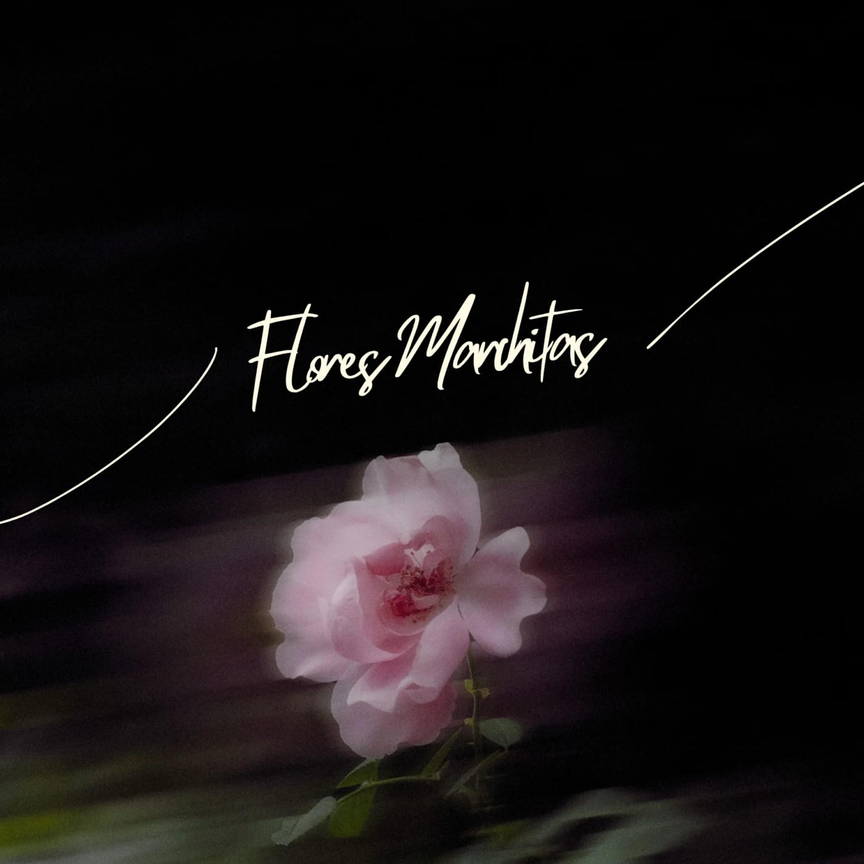 Релиз Flores Marchitas