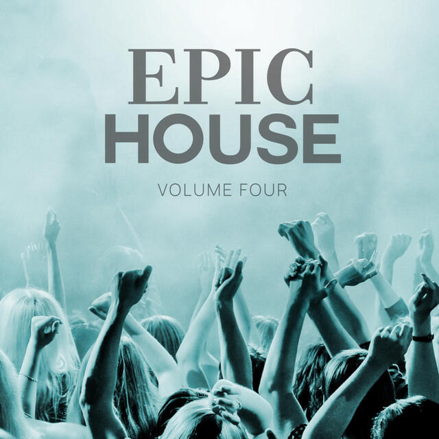 Релиз Epic House, Vol. 4 (Finest In Tech House & House Bangers For Rave, Party And Practice Your Shuffle Skills)