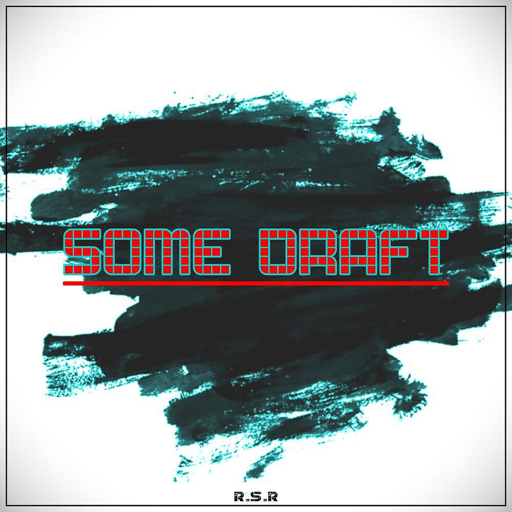 Релиз Some Draft