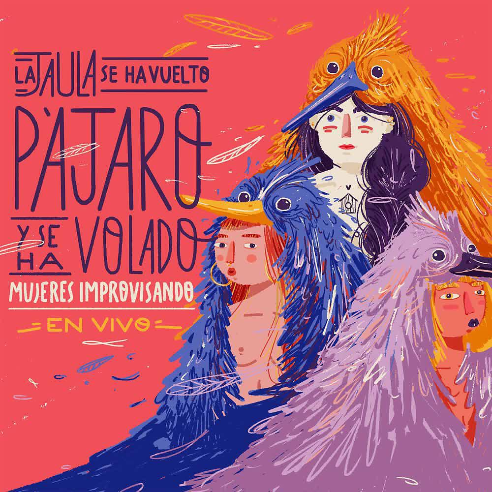 Релиз La Jaula Se Ha Vuelto Pájaro y Se Ha Volado (En Vivo)