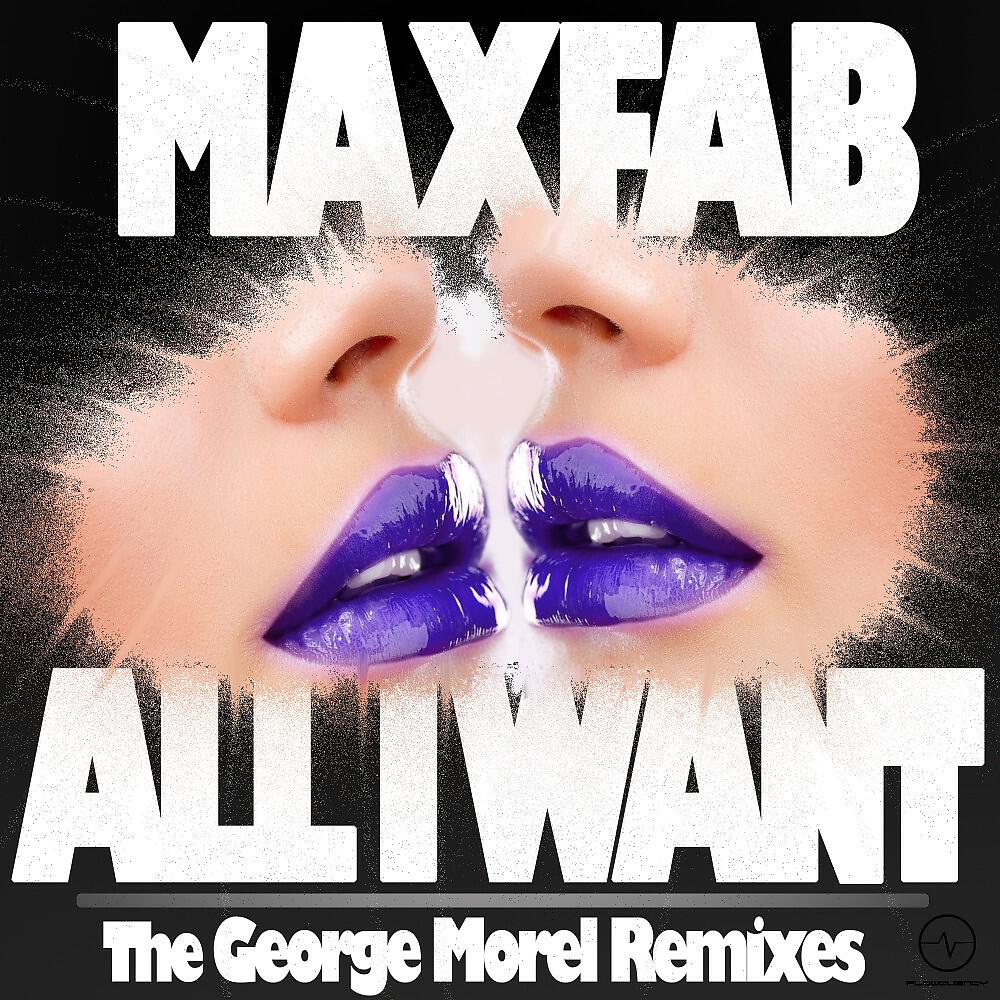 Релиз All I Want (The George Morel Remixes)
