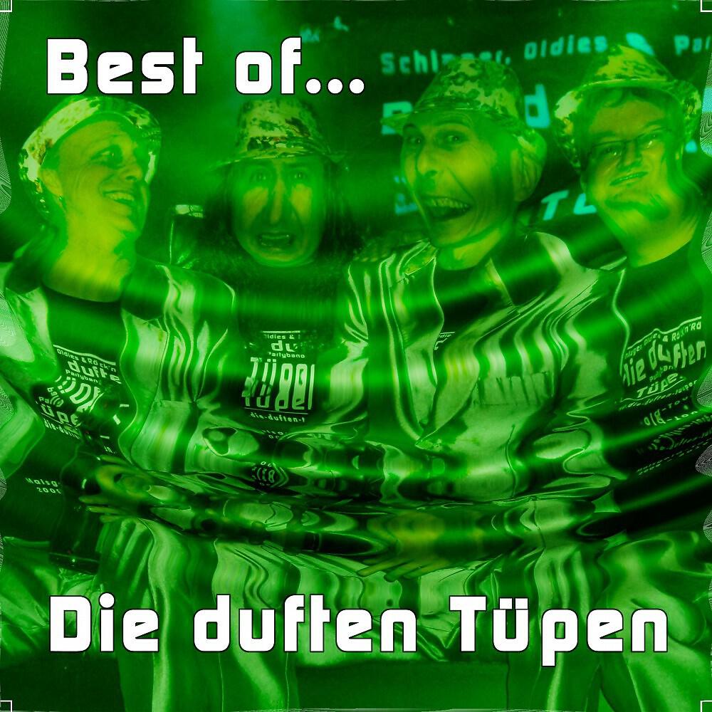 Die duften Tüpen