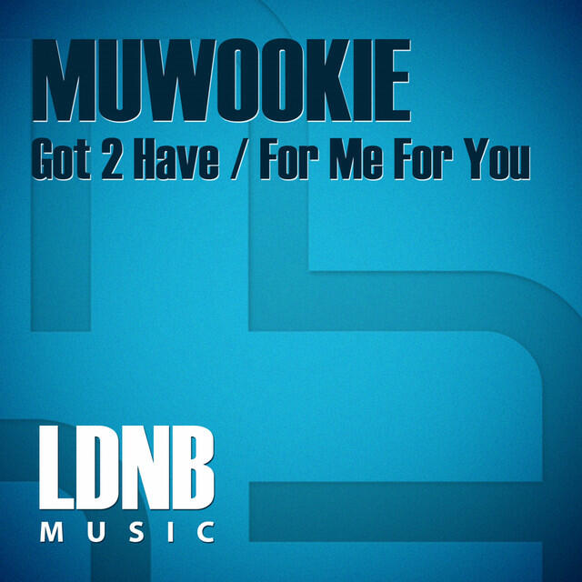 Релиз Got 2 Have, For Me For You