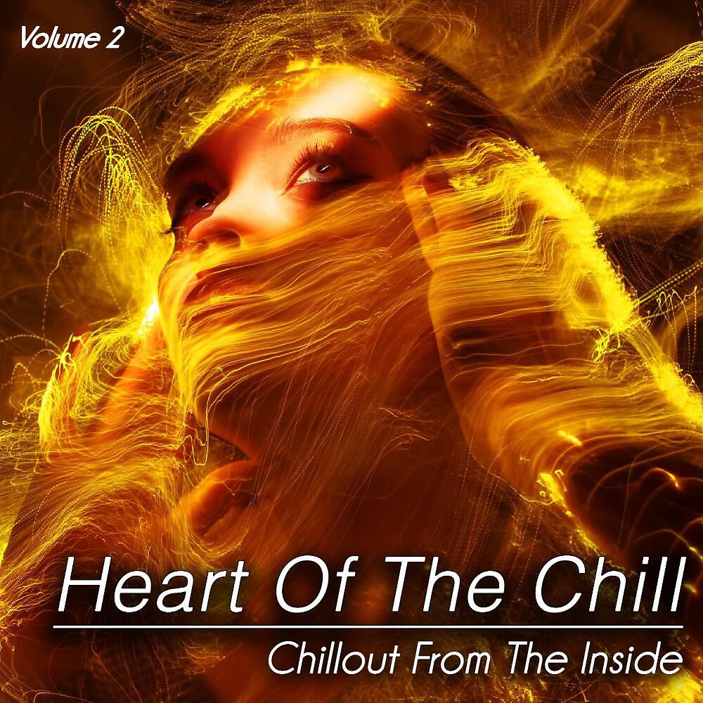 Релиз Heart of the Chill, Vol. 2 (Chillout from the Inside)