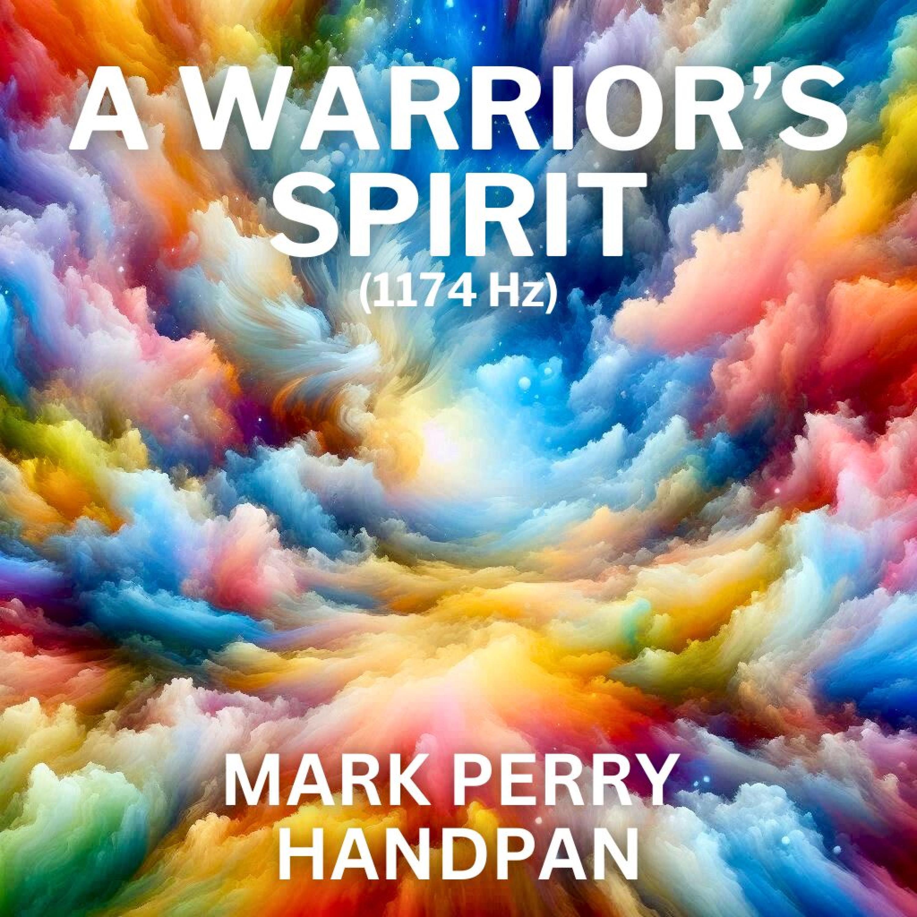 Релиз A Warrior's Spirit (1174 Hz)