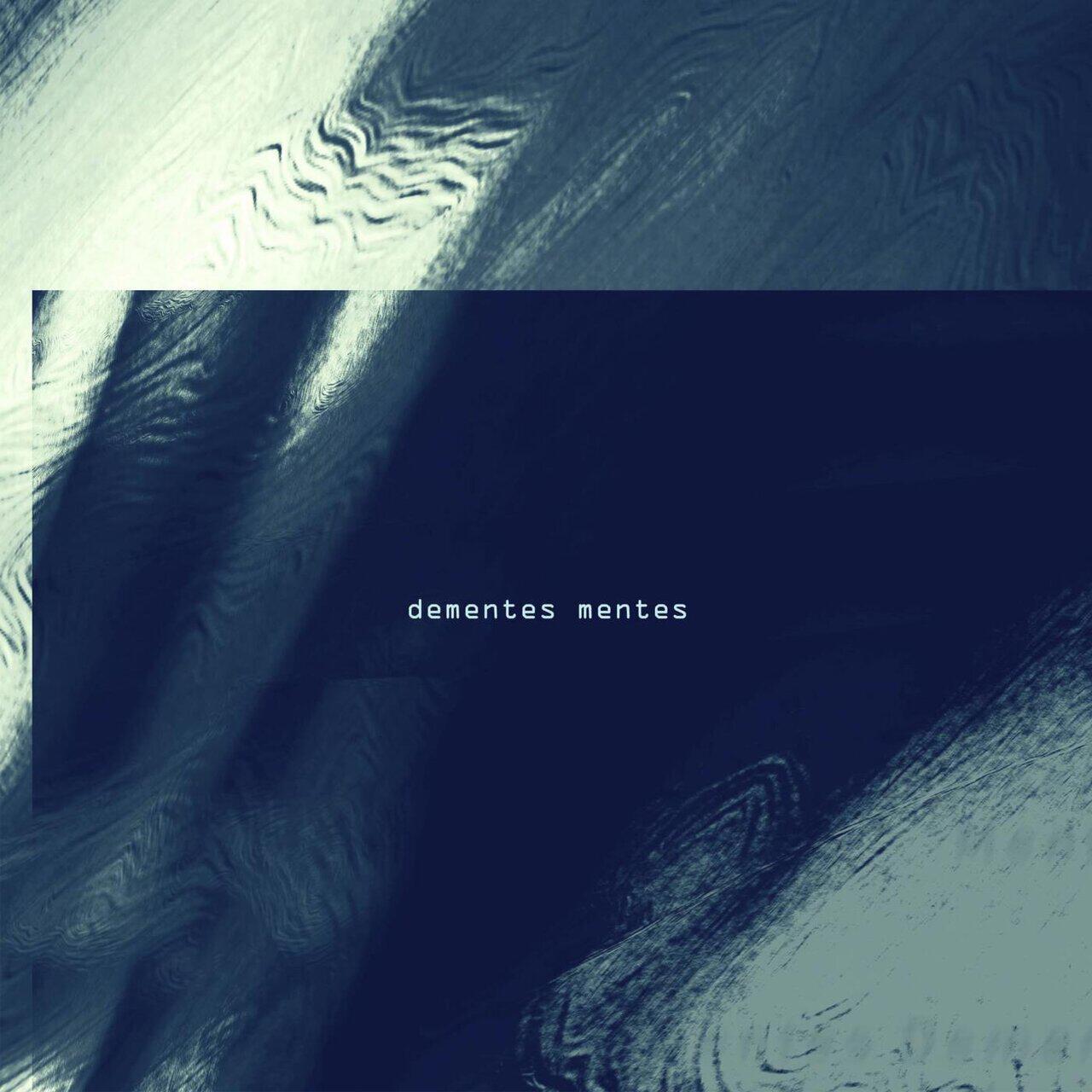 Релиз Dementes Mentes