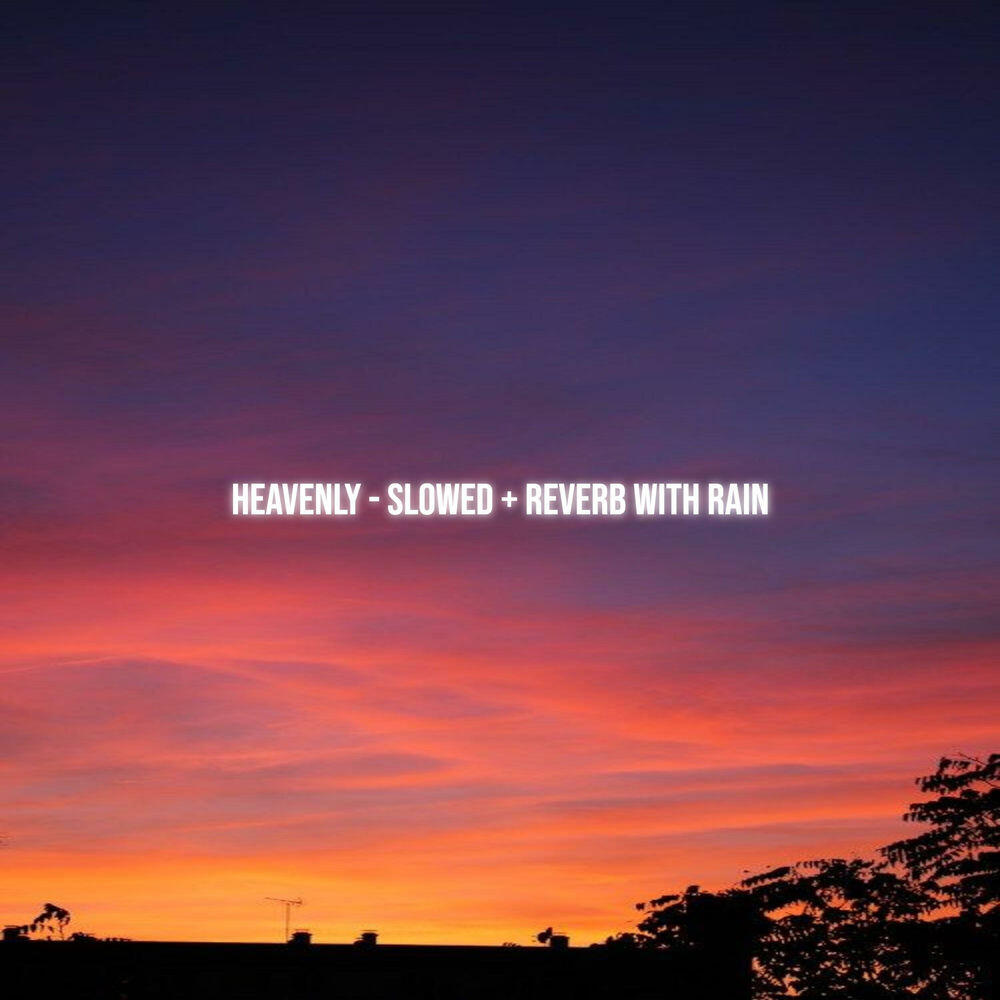 Релиз Heavenly (Rain)