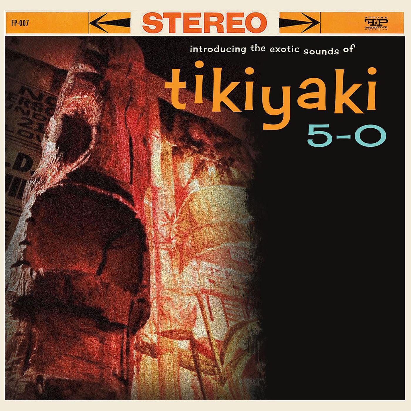 Релиз The Exotic Sounds of Tikiyaki 5-0