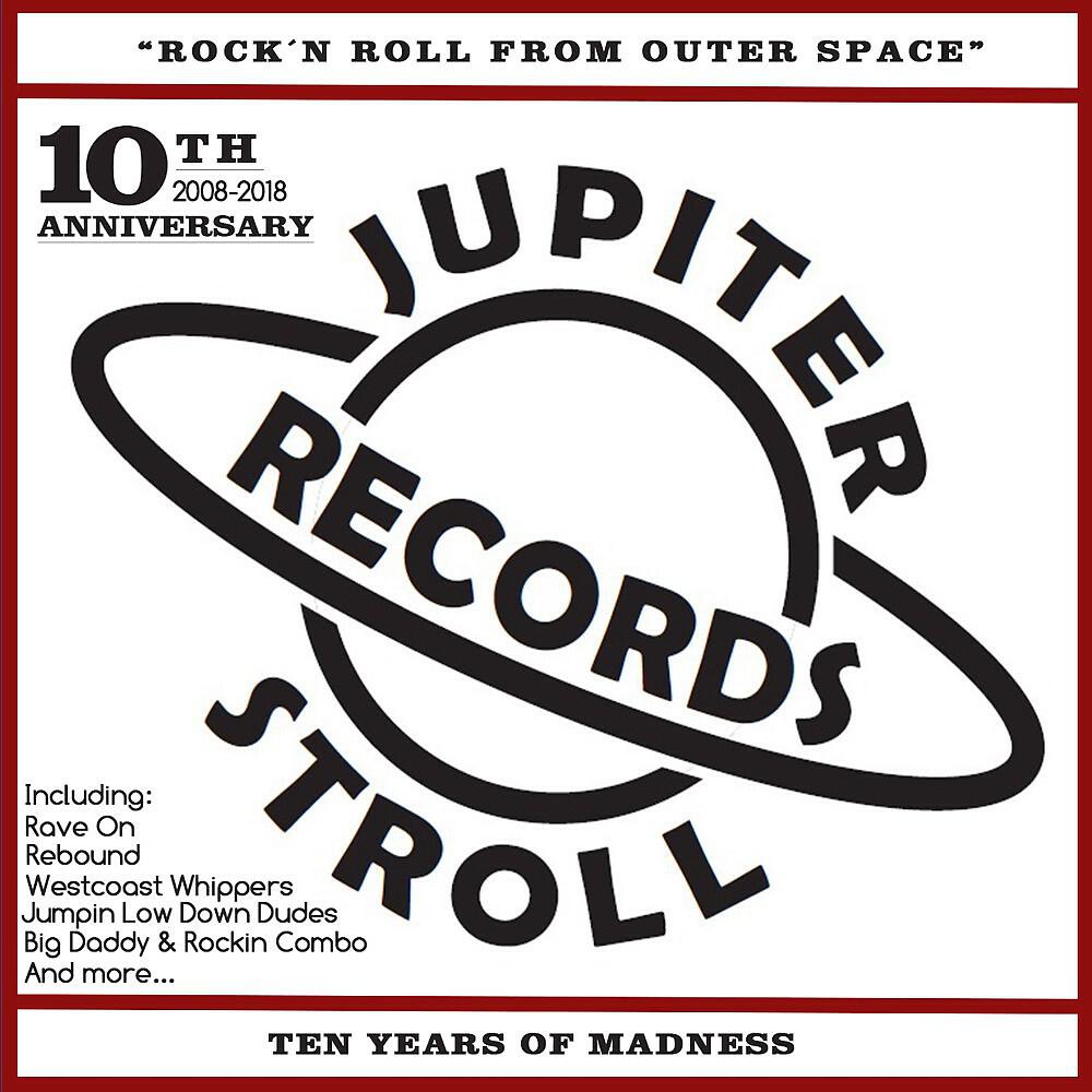 Релиз 10 Years of Madness by Jupiter Stroll Records