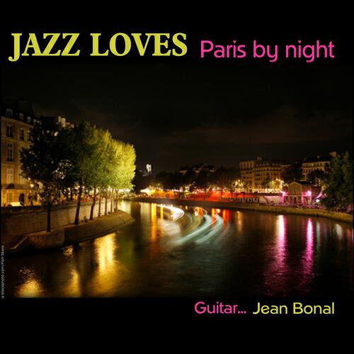 Релиз Jazz loves Paris-by-night - Guitar trio Jean Bonal