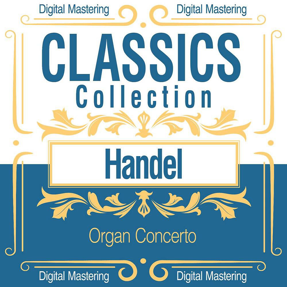 Релиз Handel, Organ Concerto (Classics Collection)