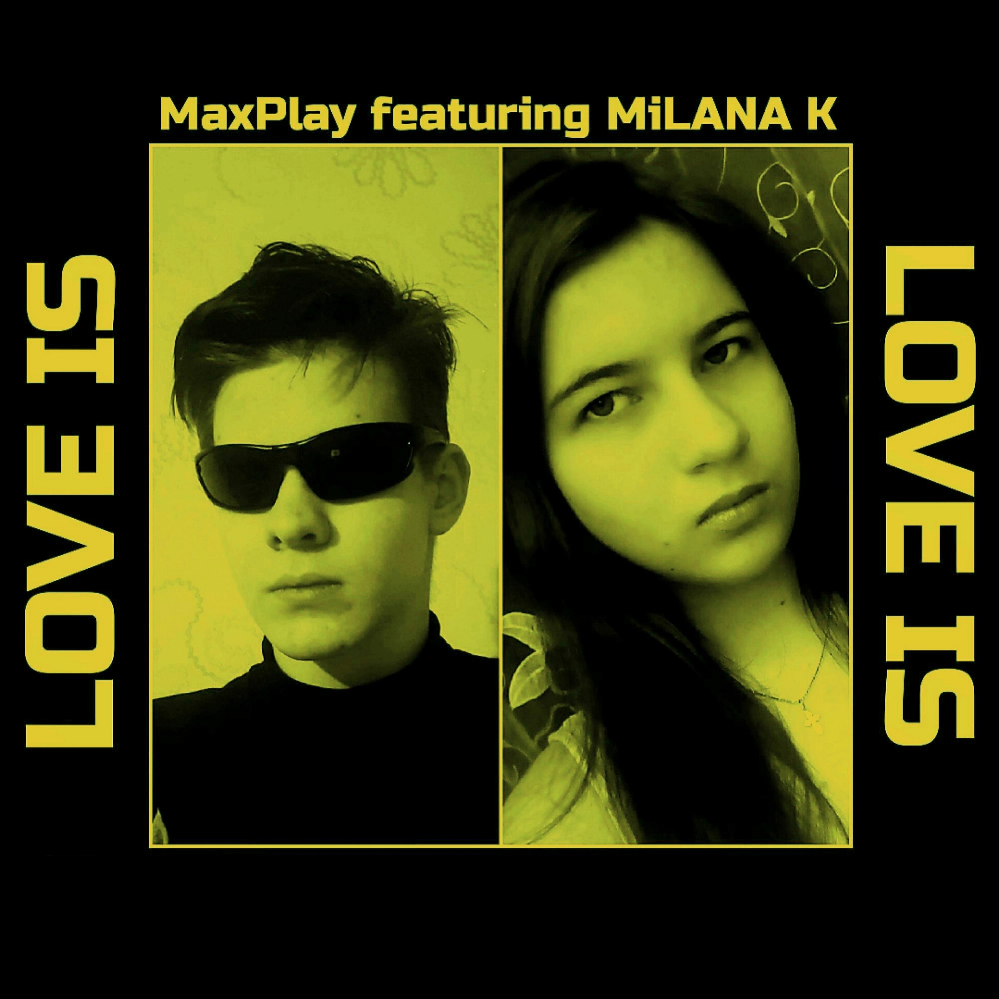 Релиз Love Is (feat. Milana K)