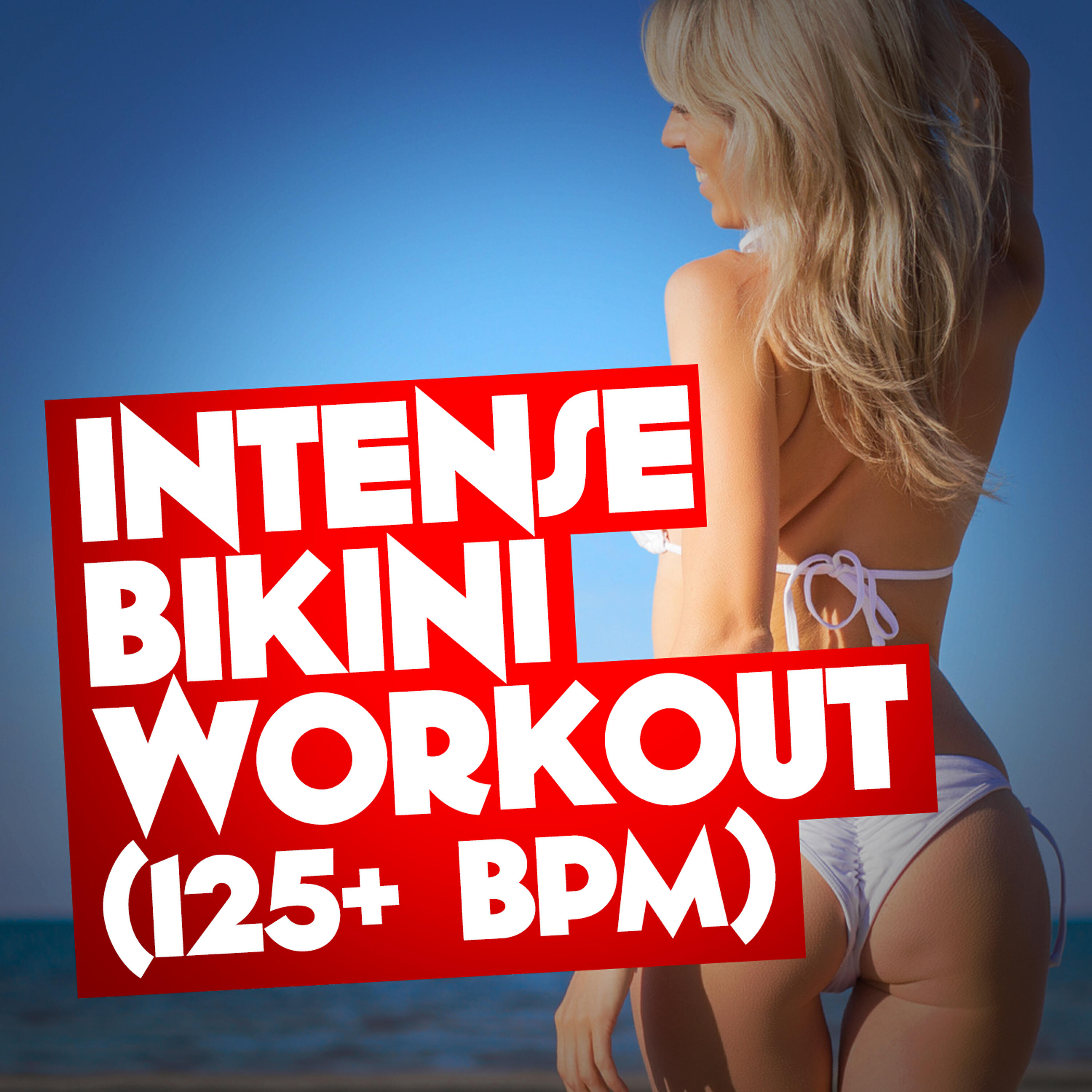 Релиз Intense Bikini Workout (125+ BPM)