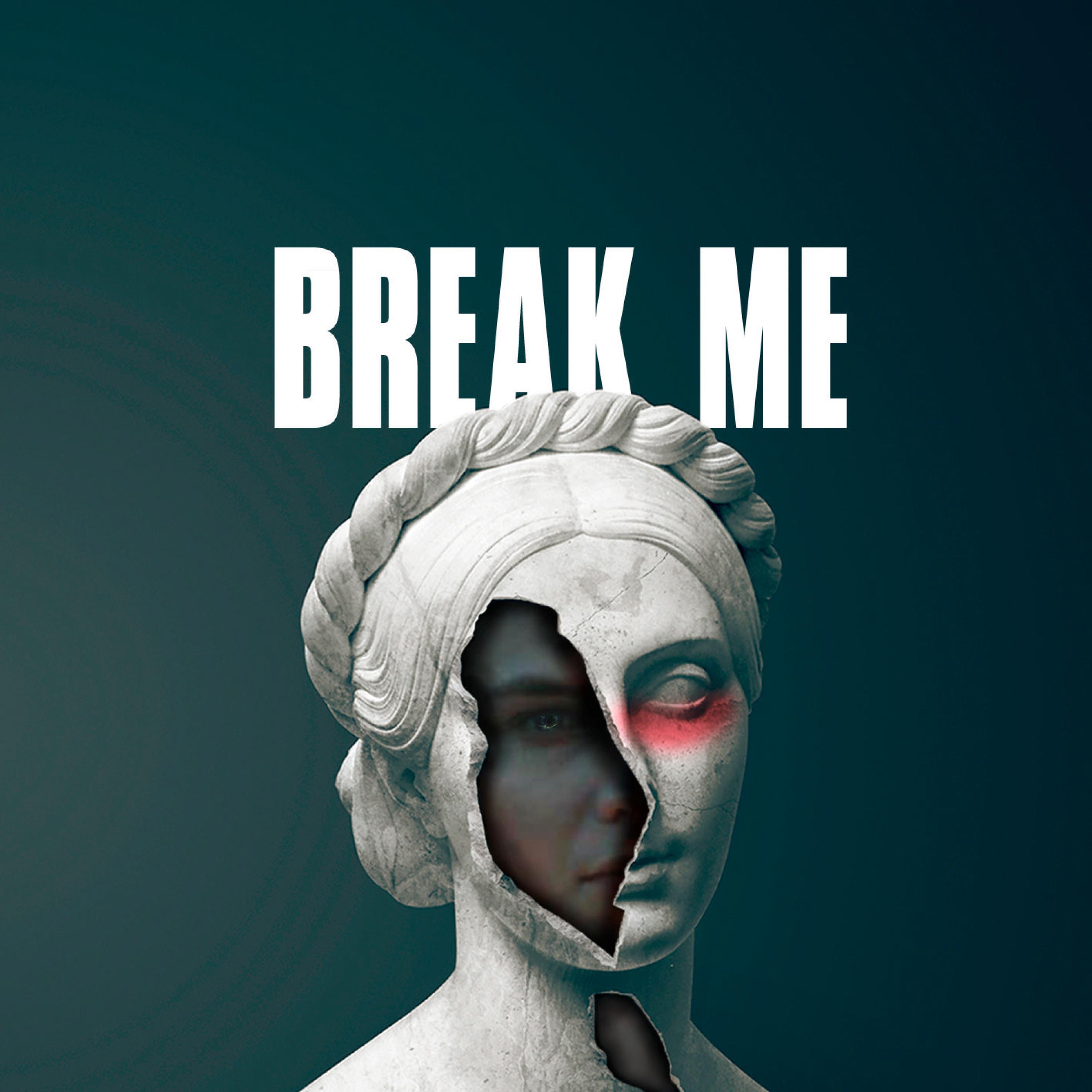 Релиз Break Me