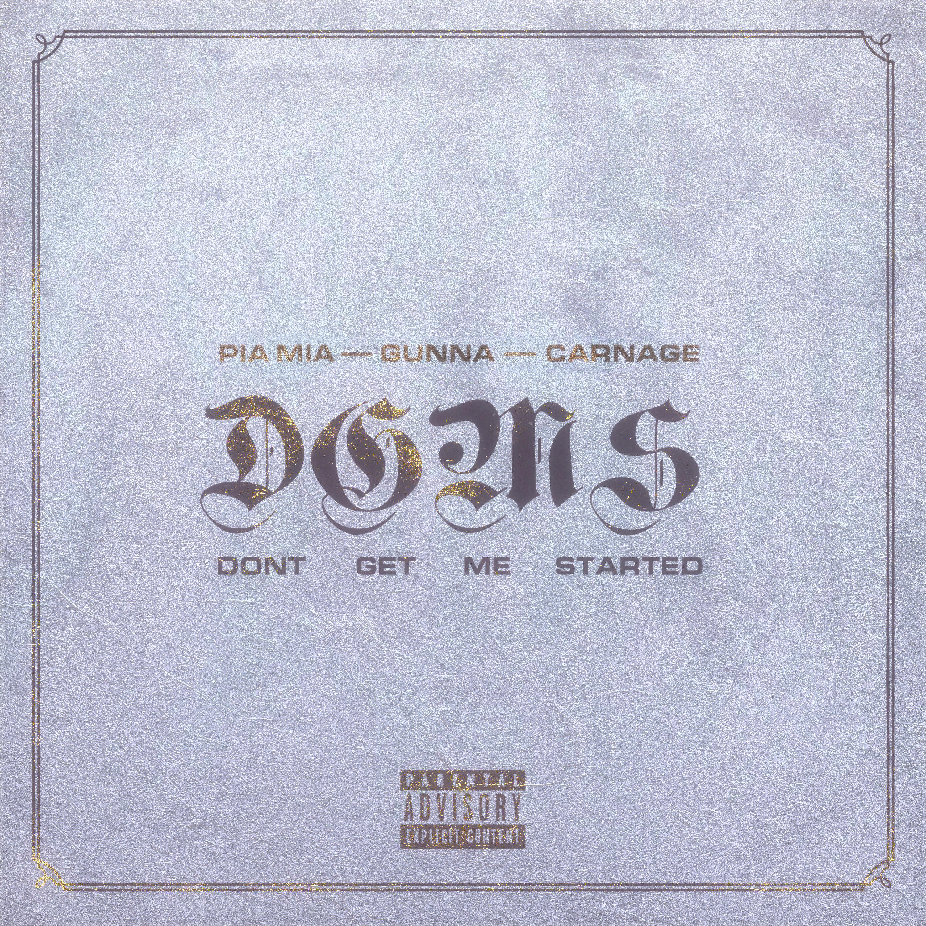 Скачать песню Pia Mia, Gunna, Carnage - Don't Get Me Started бесплатно в MP3 для Android и iOS