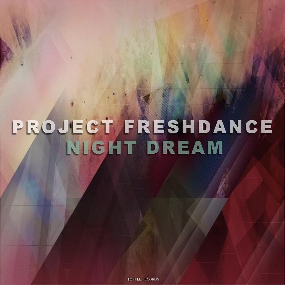 Альбом Night Dream исполнителя Project Freshdance