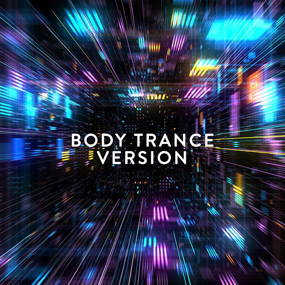 Релиз Body Trance Version