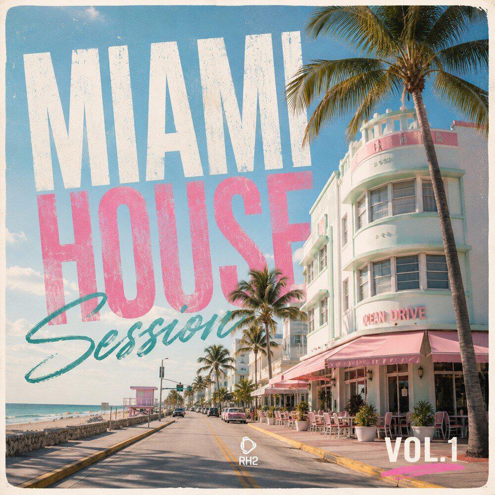Релиз Miami House Session, Vol. 1