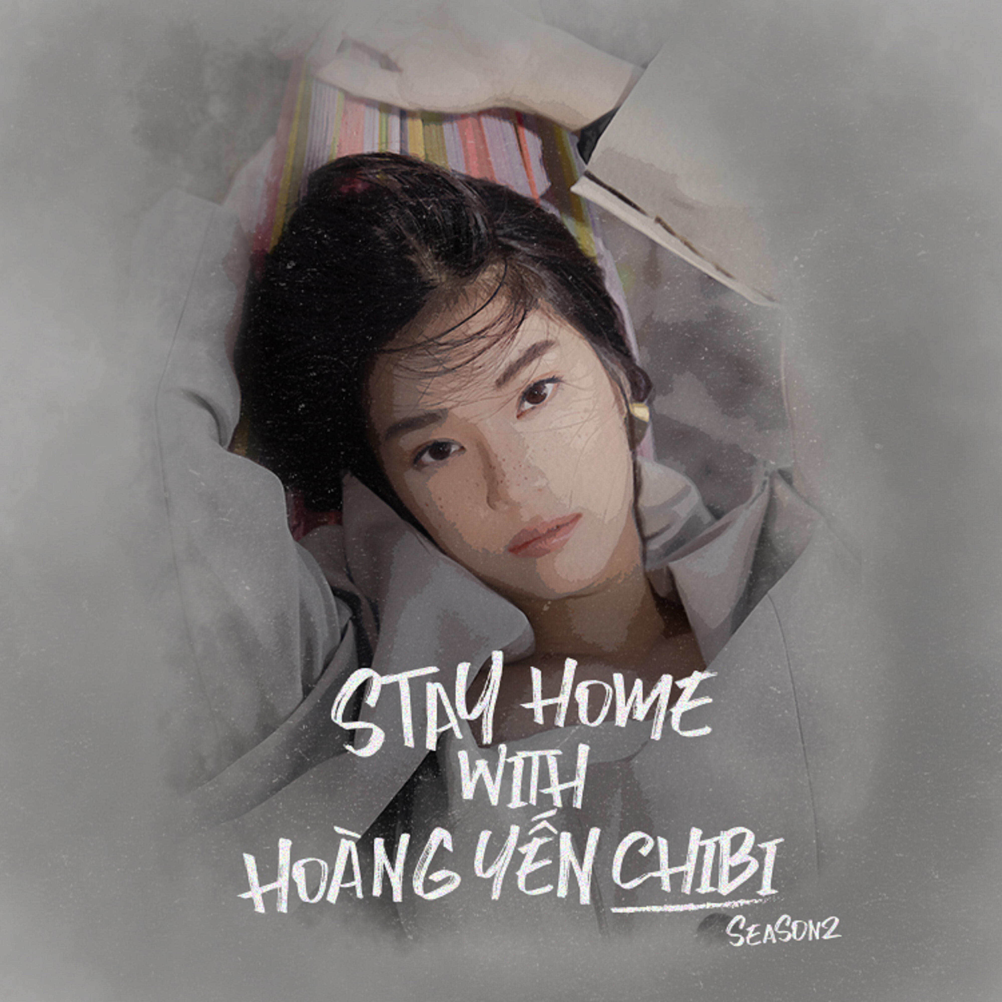 Релиз Stay Home With Hoàng Yến Chibi (Season 2)