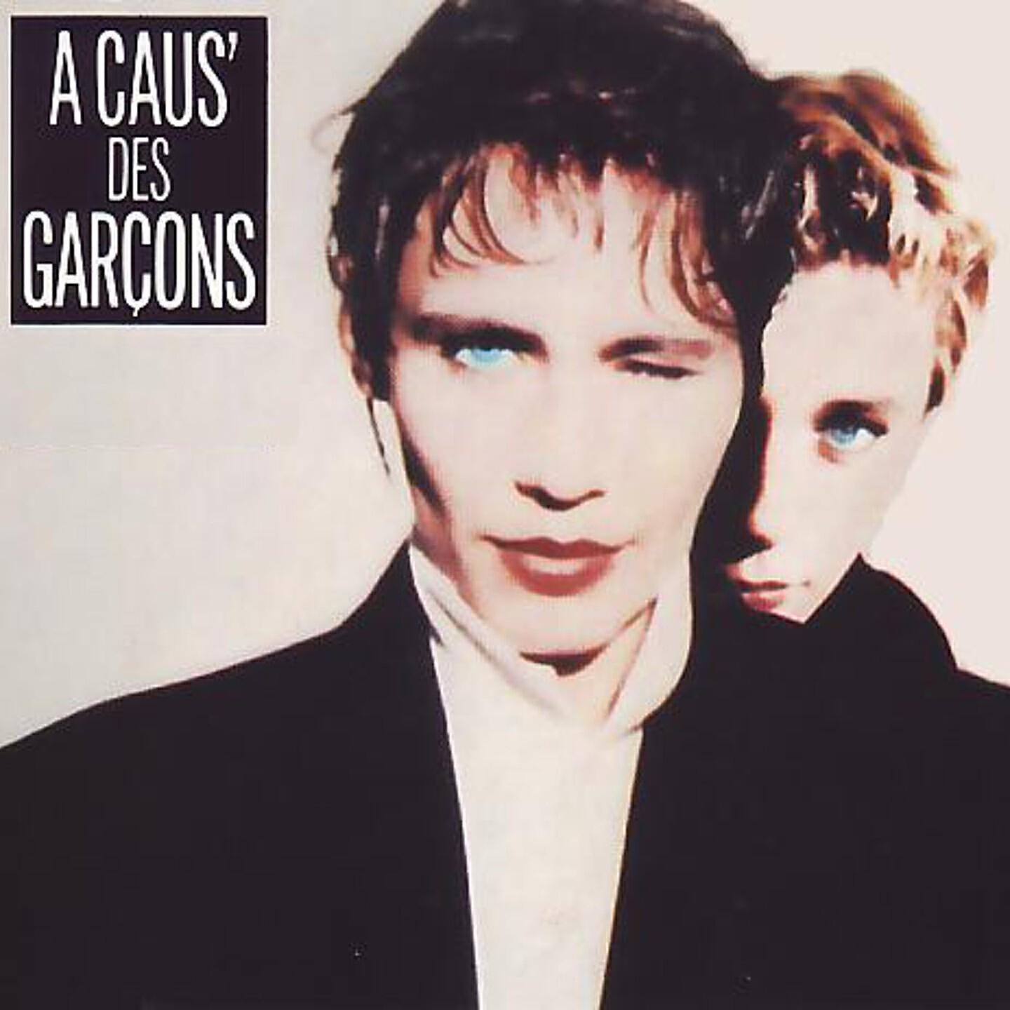 A Caus' Des Garçons
