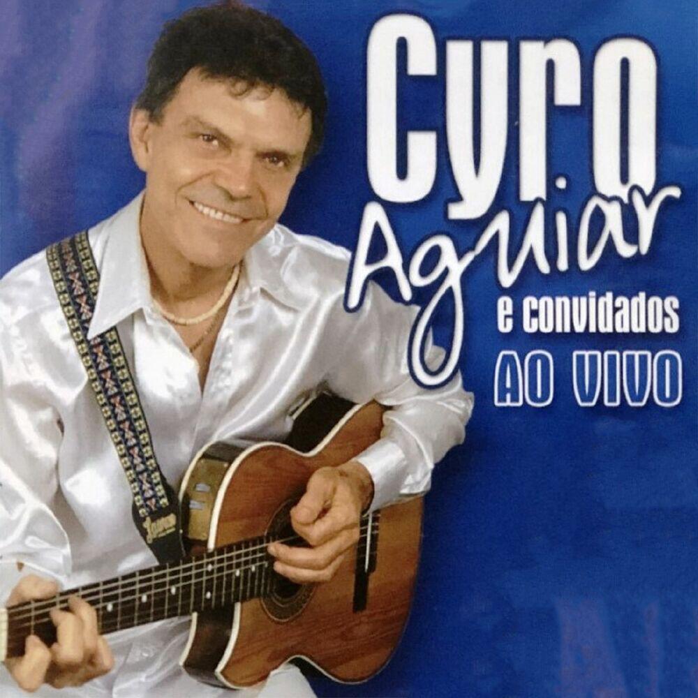 Релиз Cyro Aguiar e Convidados (Ao Vivo)