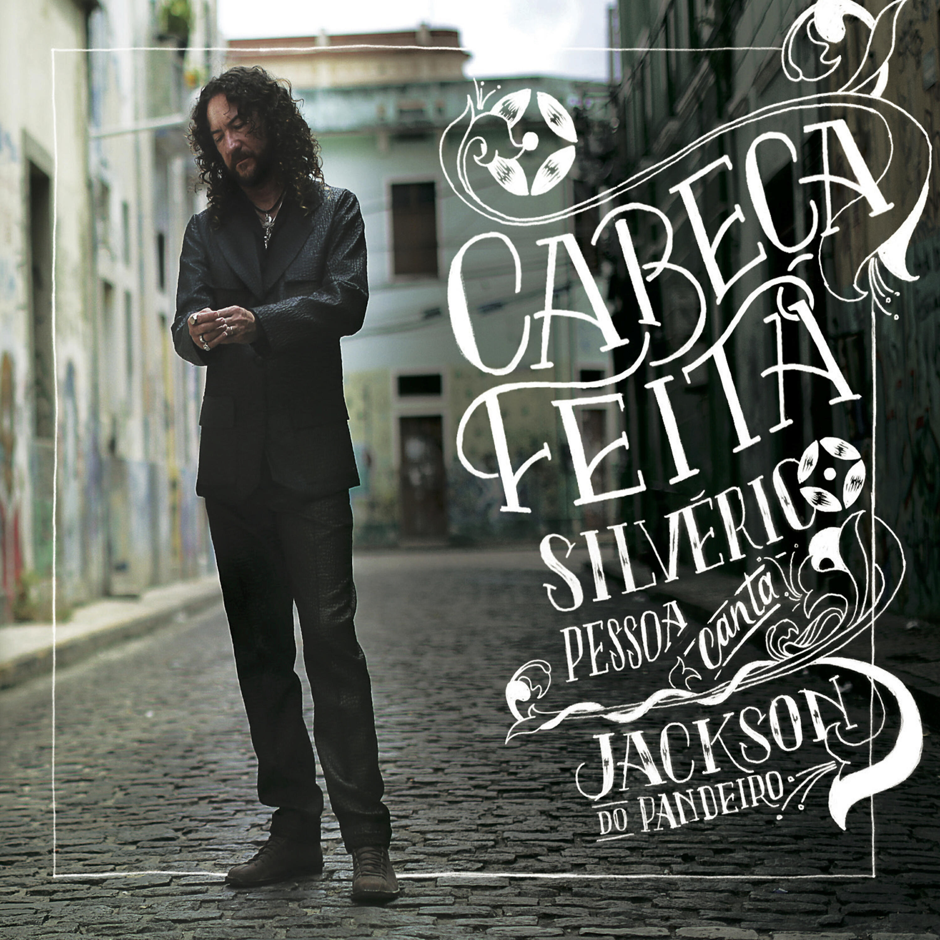 Релиз Cabeça Feita - Silvério Pessoa Canta Jackson do Pandeiro