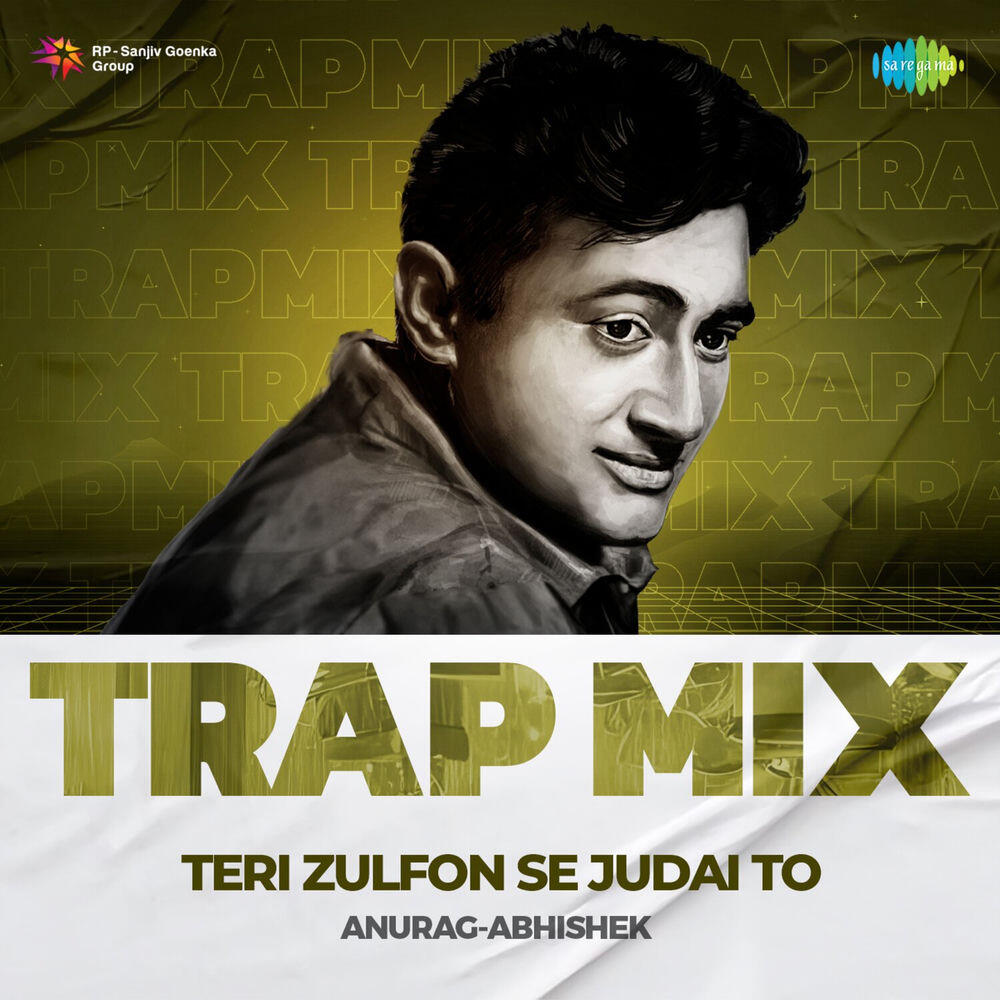 Релиз Teri Zulfon Se Judai To (Trap Mix)